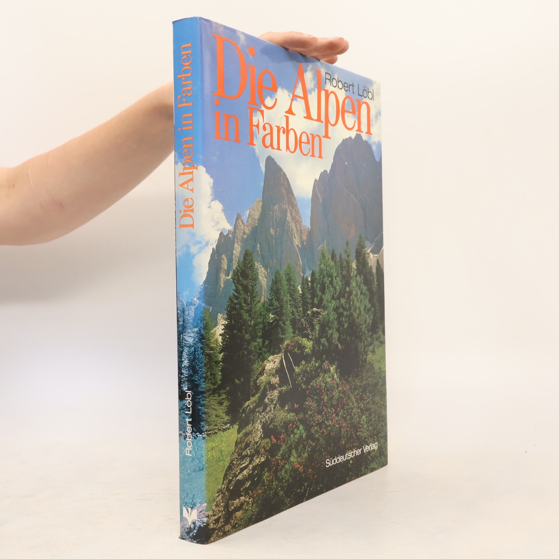 Robert Löbl Die Alpen in Farben