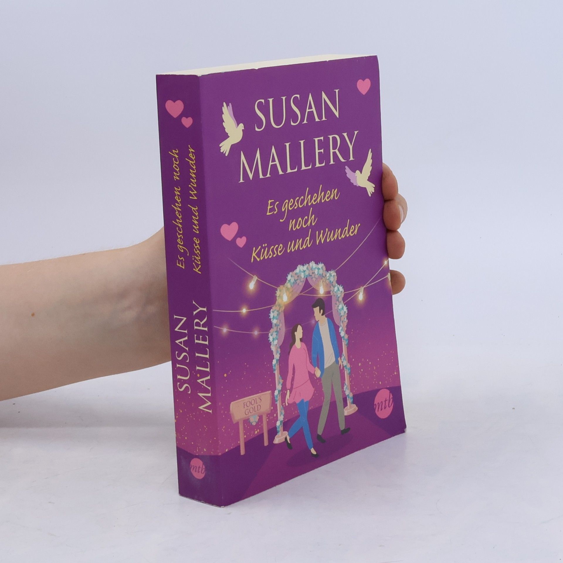 Susan Mallery Es geschehen noch Küsse und Wunder