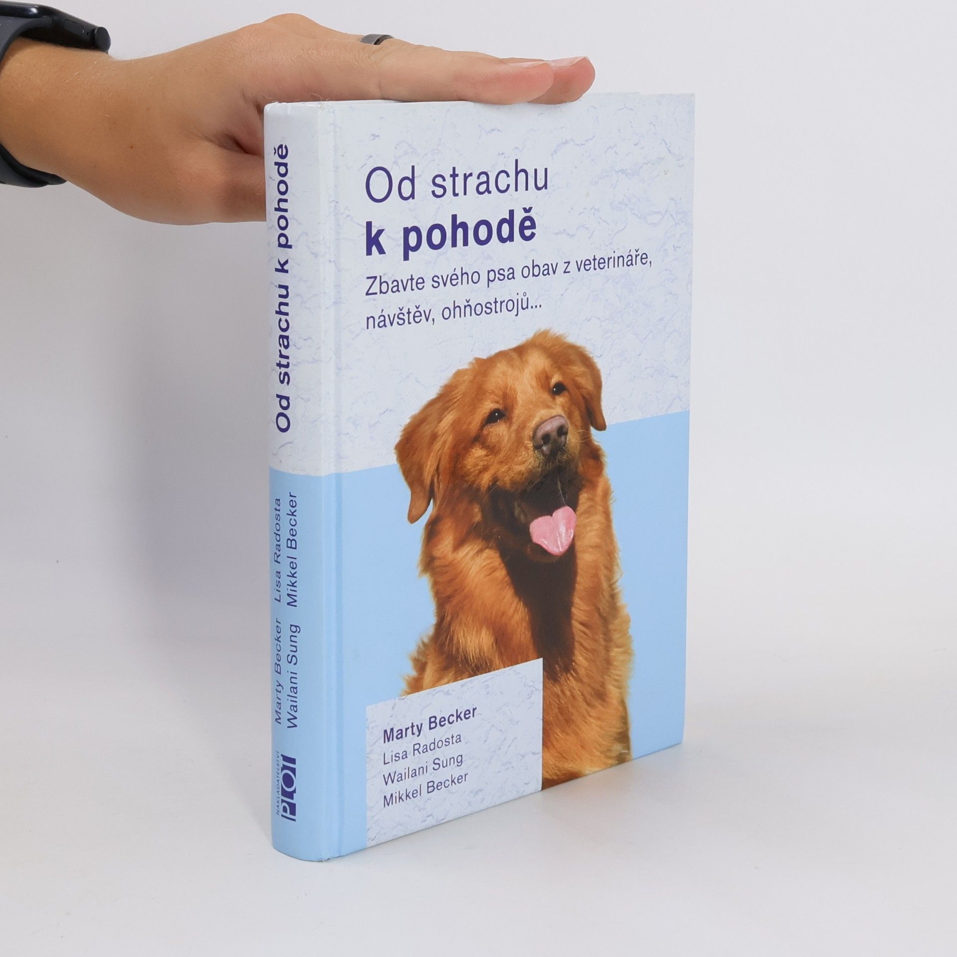 Auteurscollectief Od strachu k pohodě : zbavte svého psa obav z veterináře, návštěv, ohňostrojů...