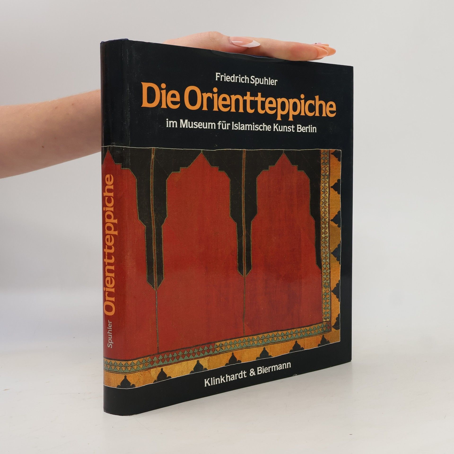 Friedrich Spuhler Die Orientteppiche im Museum für Islamische Kunst Berlin