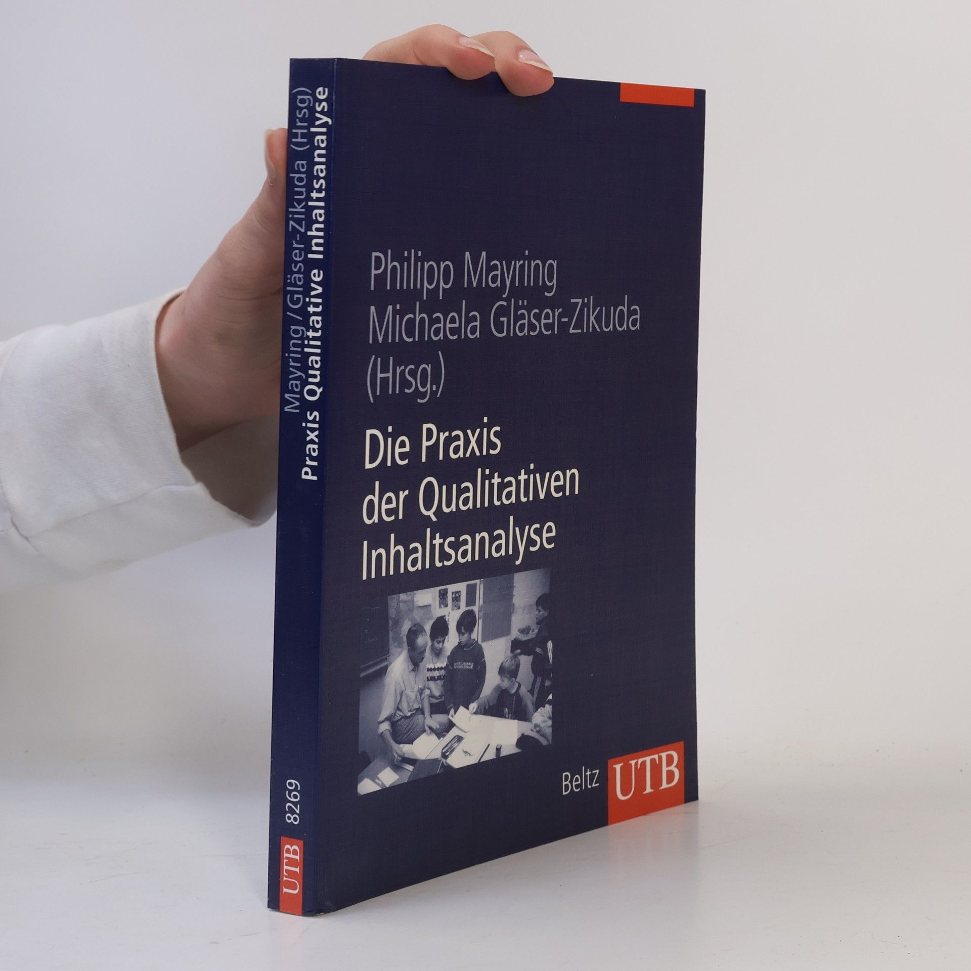 Michaela Gläser-Zikuda UTB: Die Praxis der Qualitativen Inhaltsanalyse - L (Large-Format)