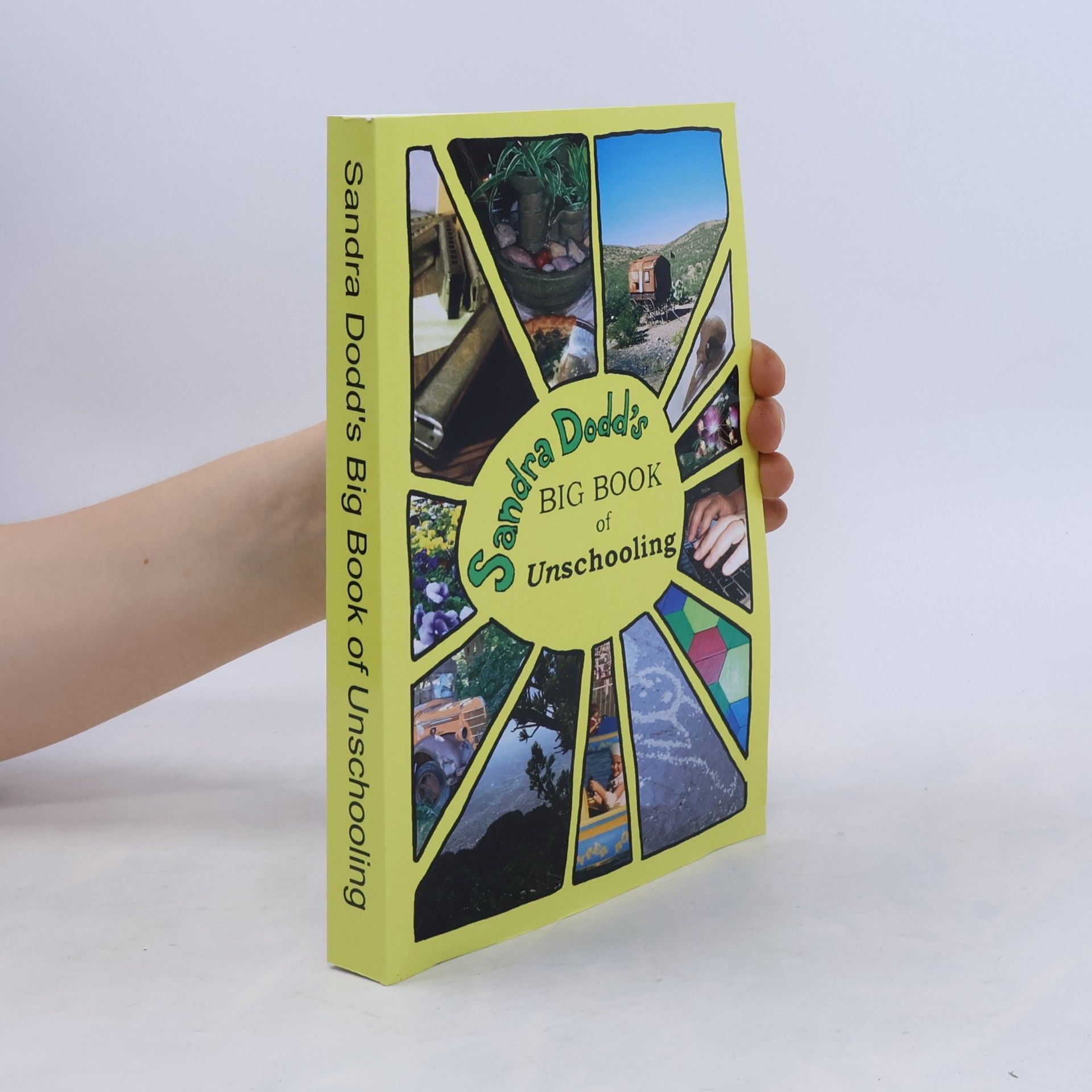 Sandra Dodd Big Book of Unschooling