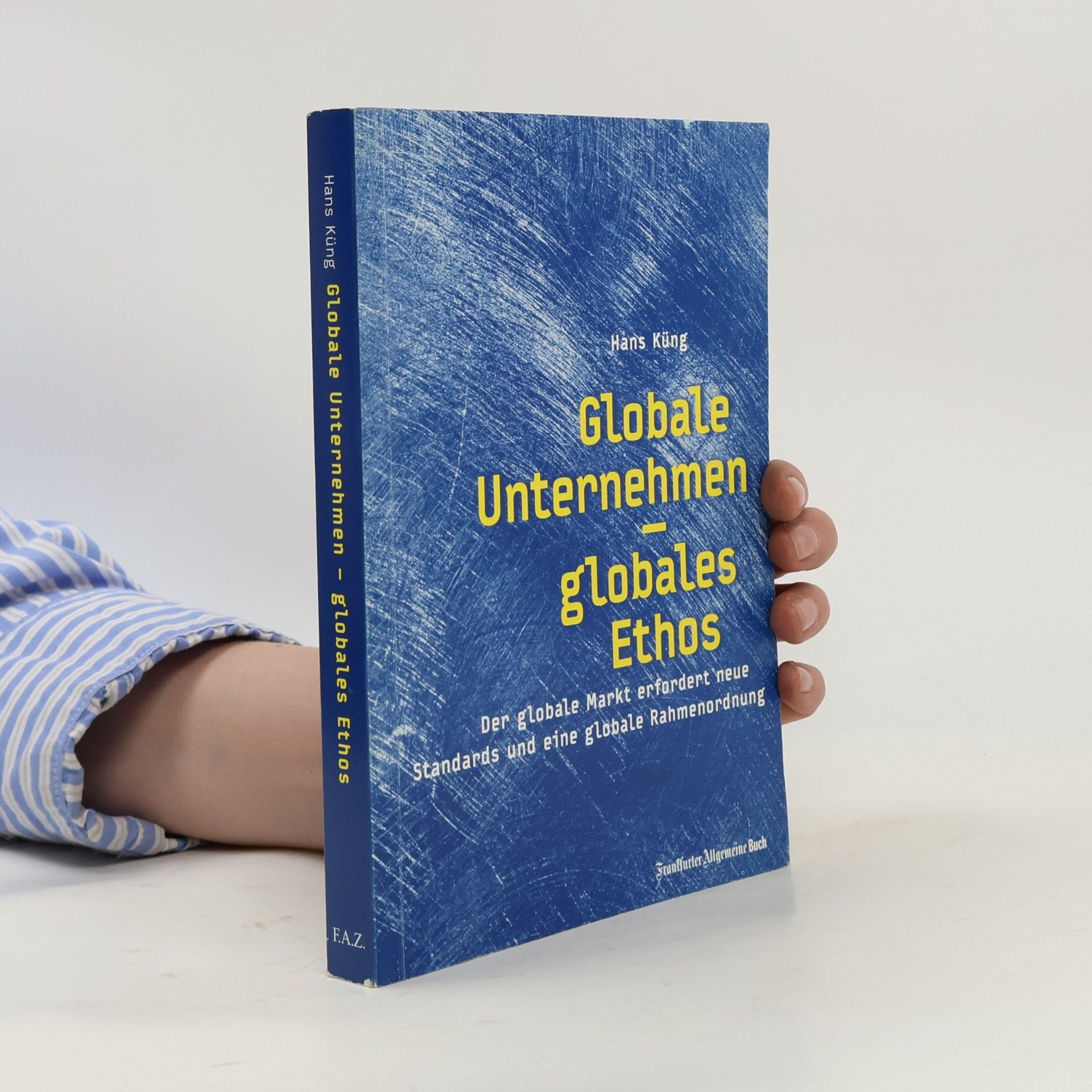 Hans Küng Globale Unternehmen - globales Ethos