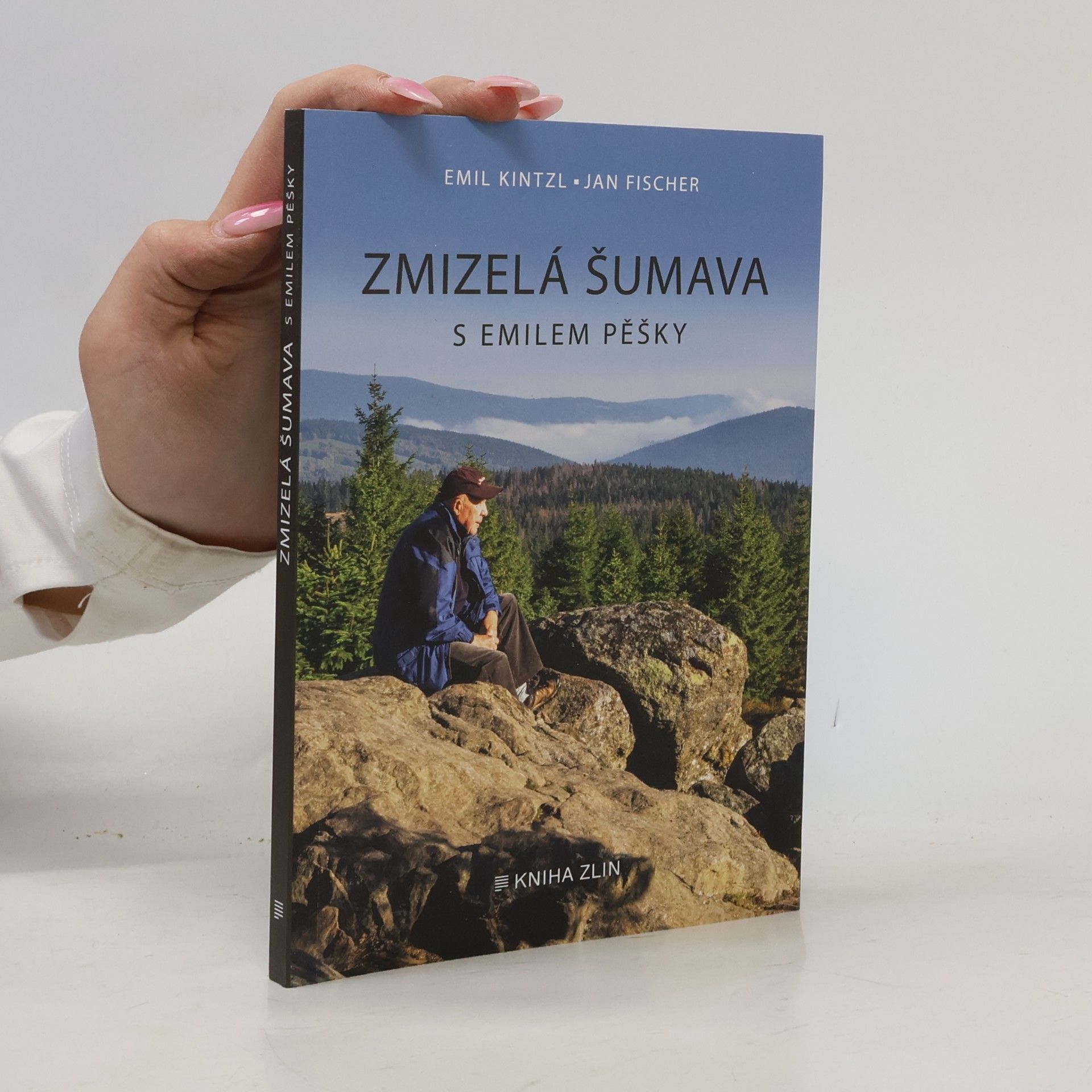 Jan Fischer Zmizelá Šumava : s Emilem pěšky