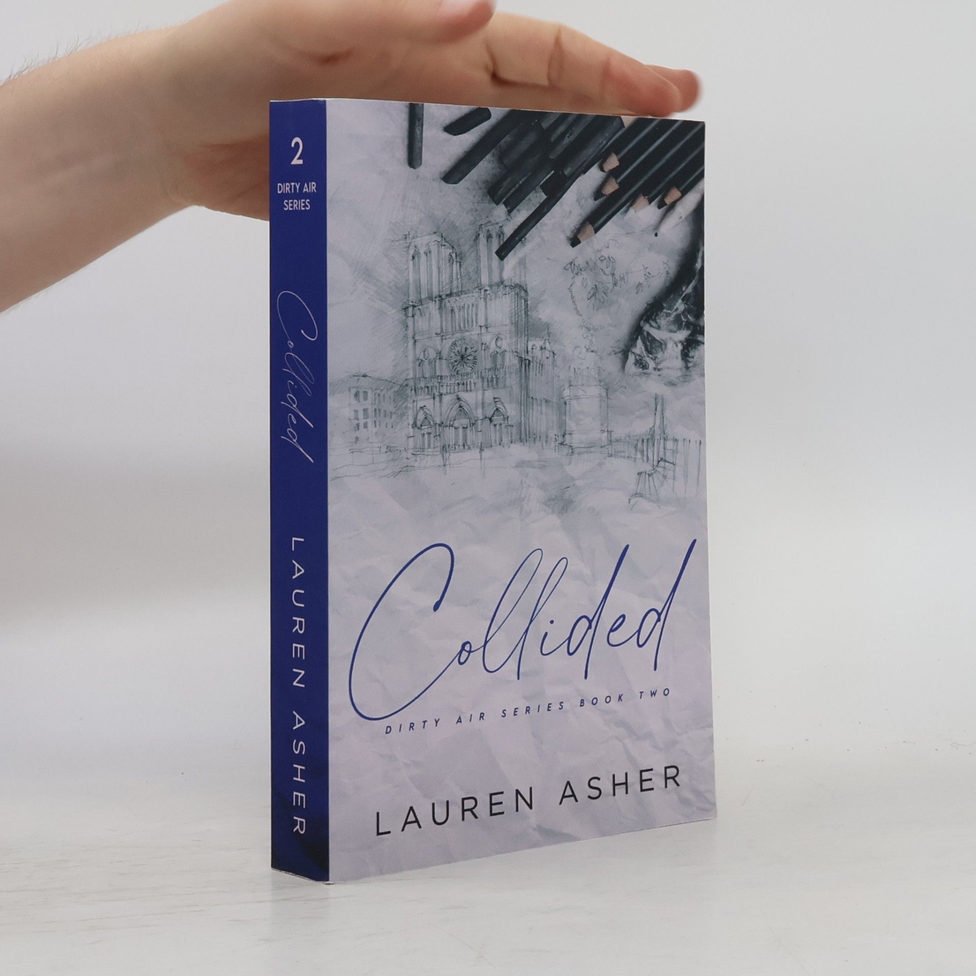 Lauren Asher Collided. Dirty Air Series Book 2