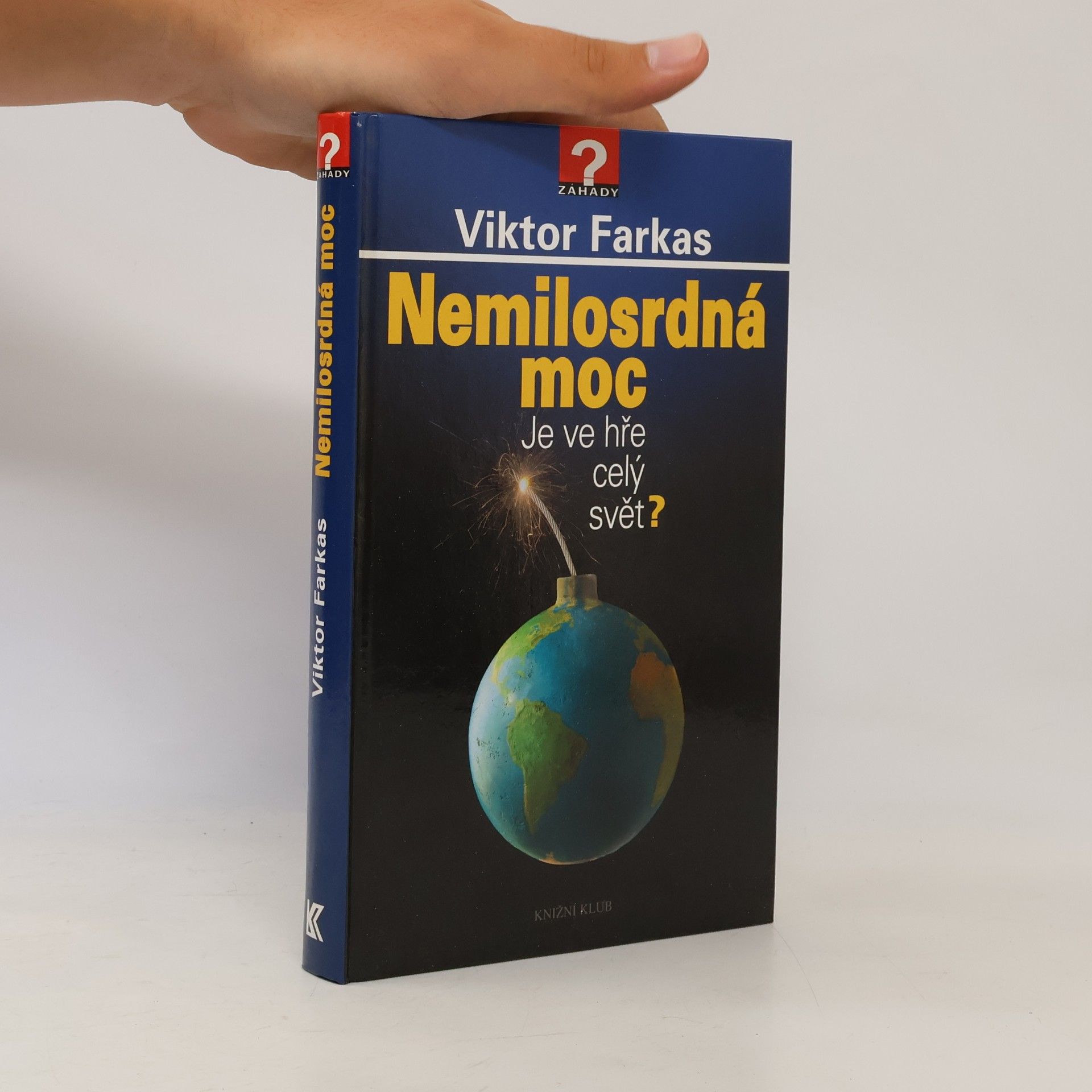Viktor Farkas Nemilosrdná moc: Je ve hře celý svět?