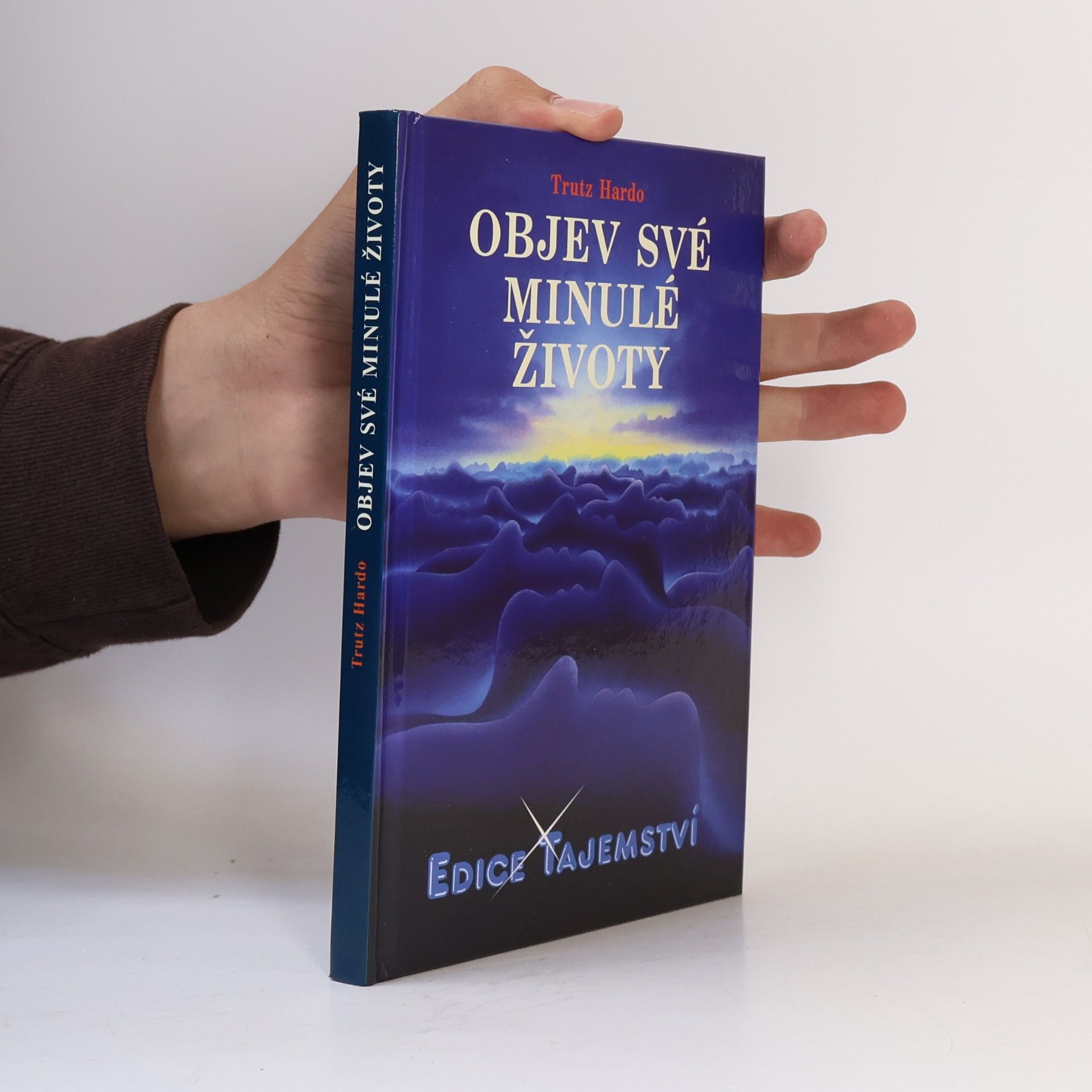Trutz Hardo Objev své minulé životy