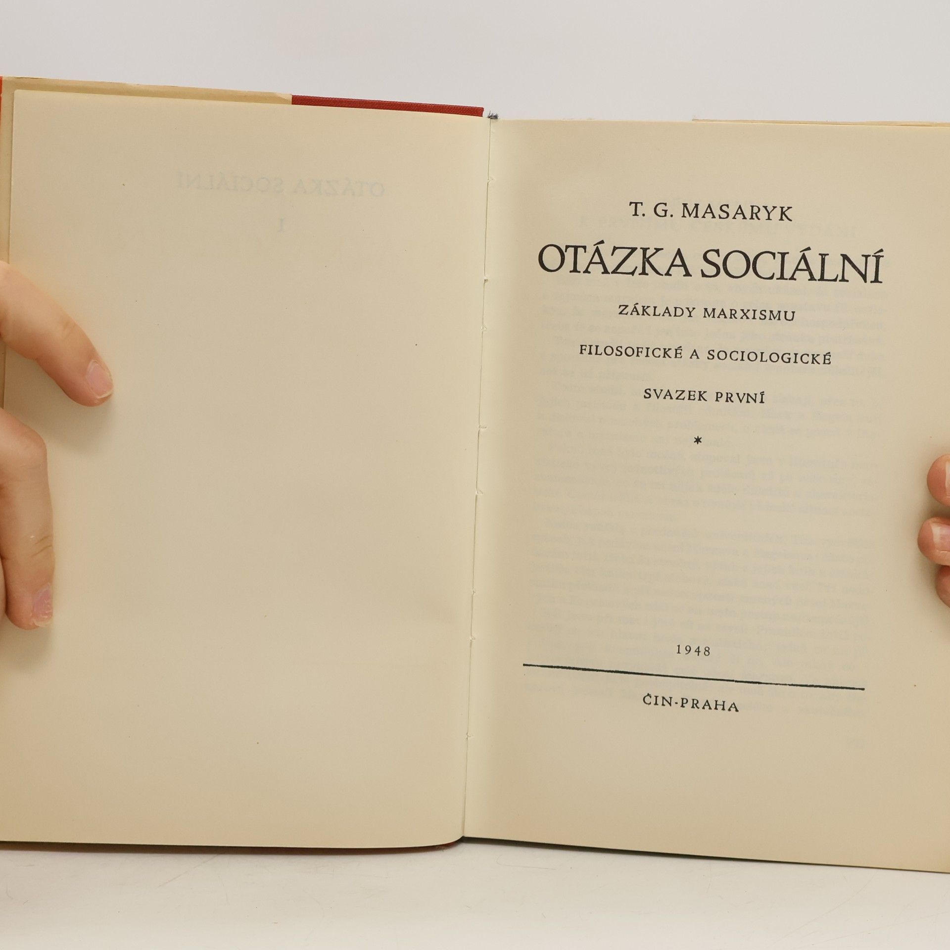 Tomáš Garrigue Masaryk Otázka sociální I. Základy marxismu filosofické a sociologické