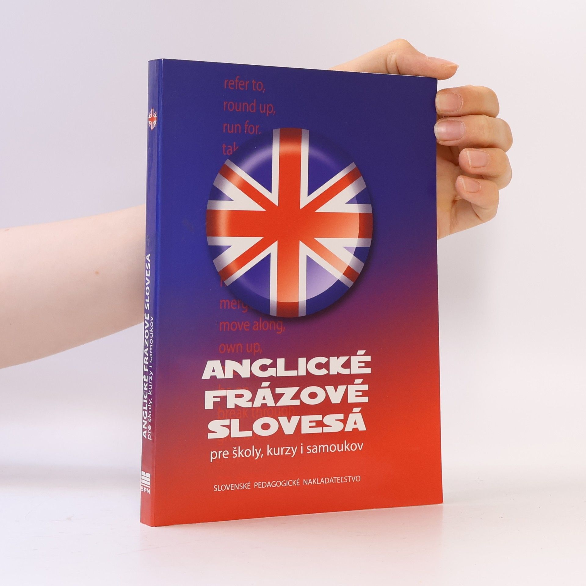 Soňa Stušková Anglické frázové slovesá: pre školy, kurzy i samoukov