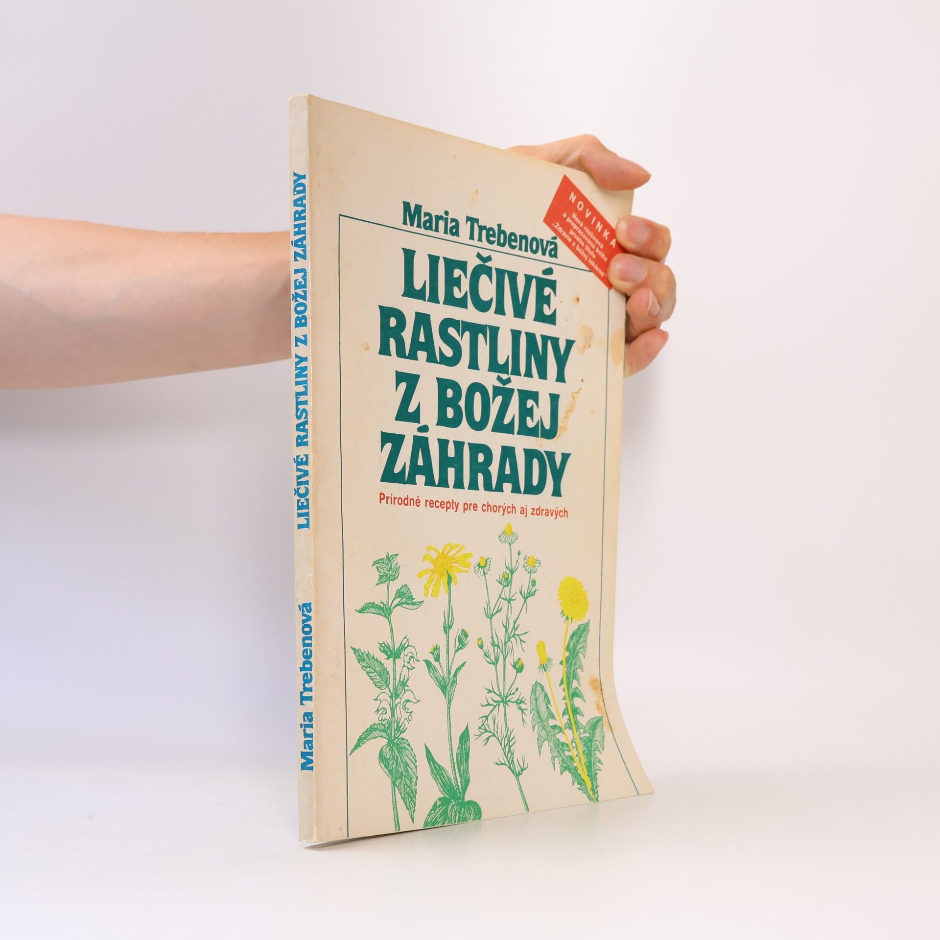 Mária Trebenová Liečivé rastliny z Božej záhrady