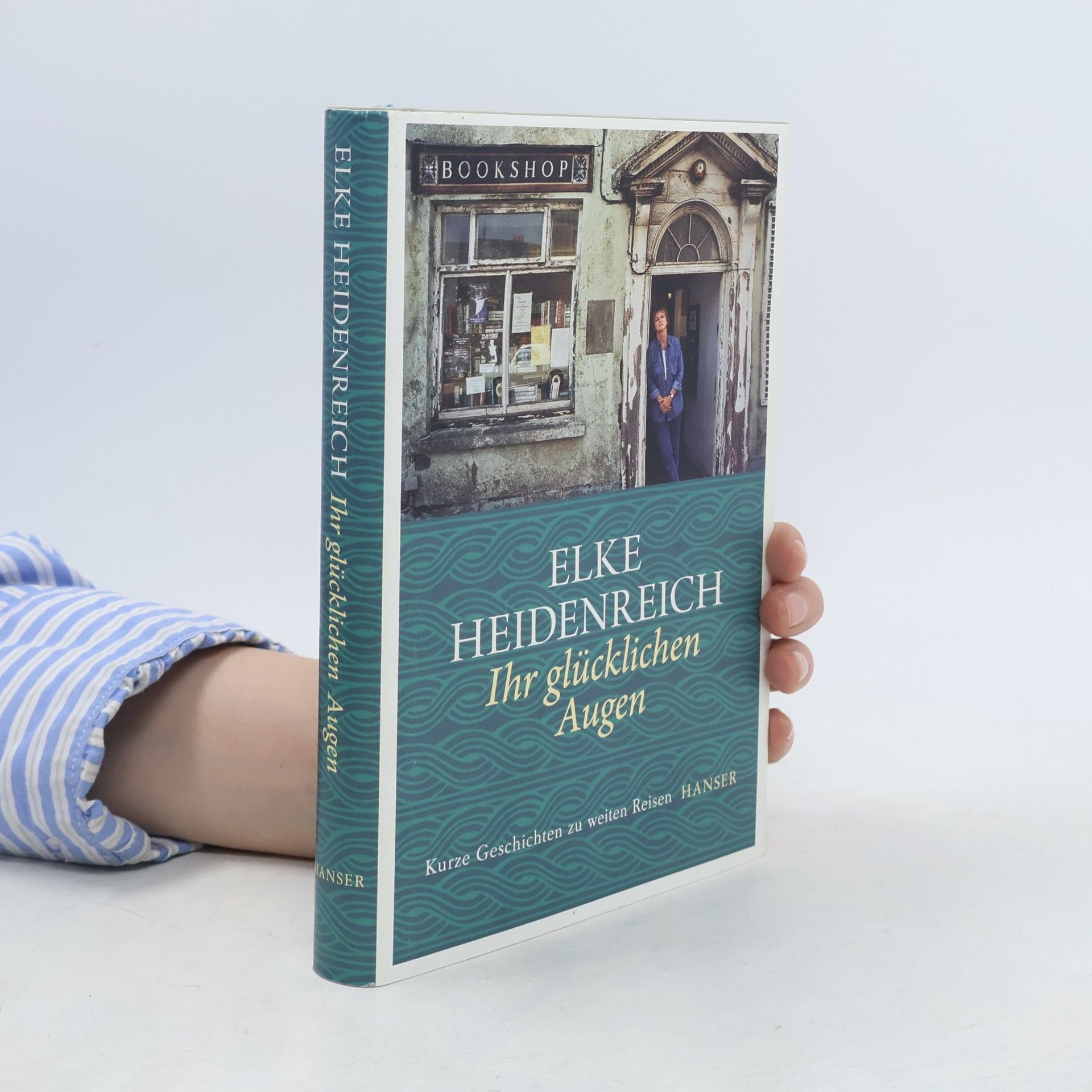 Elke Heidenreich Ihr glücklichen Augen