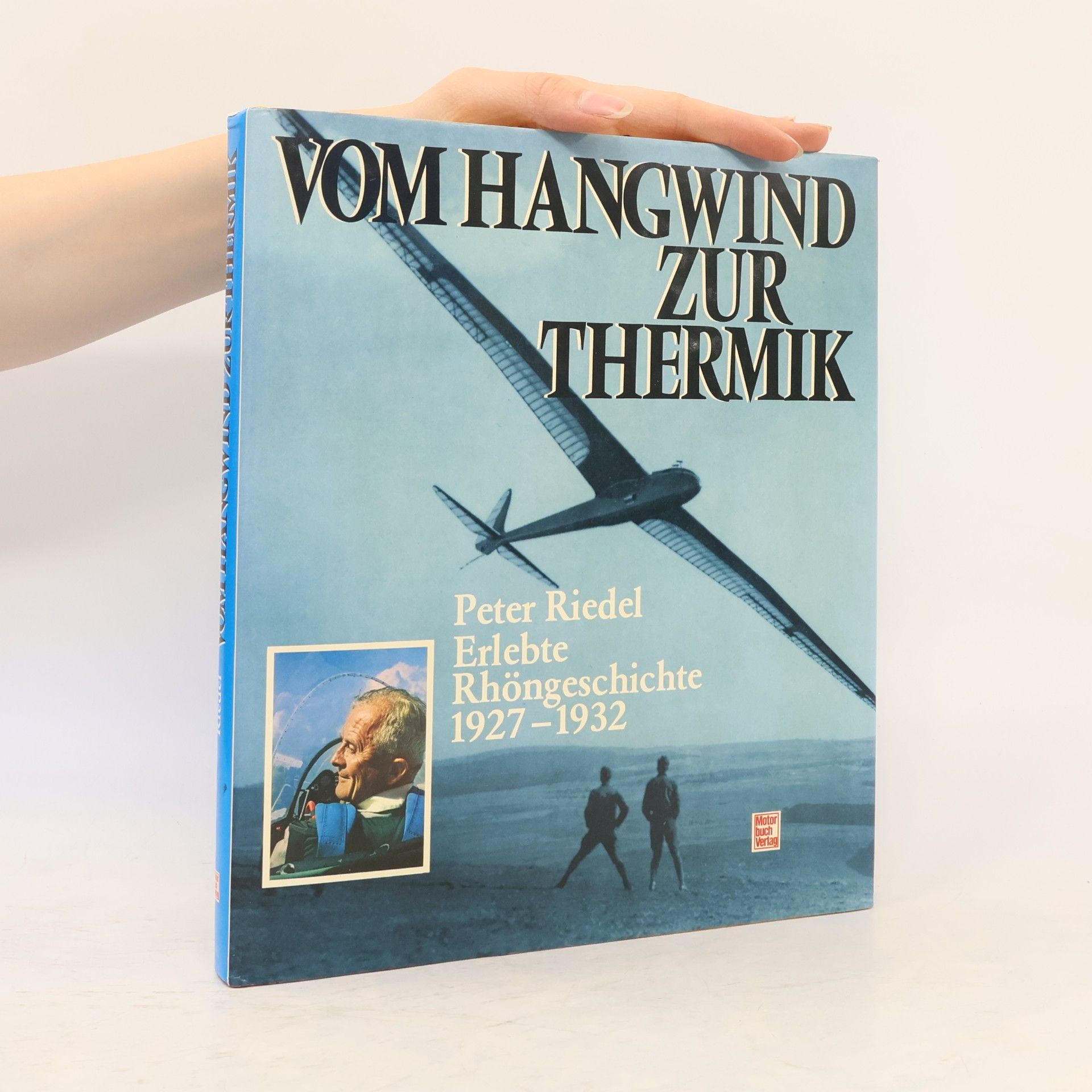 Peter Riedel Vom Hangwind zur Thermik