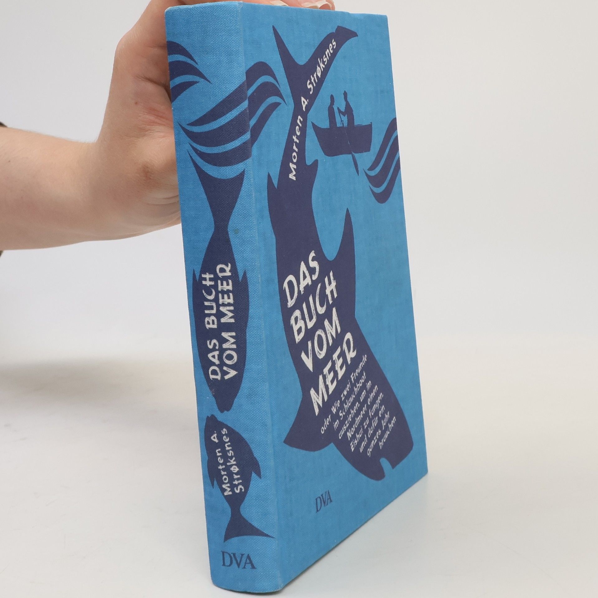Morten Strøksnes Das Buch vom Meer oder Wie zwei Freunde im Schlauchboot ausziehen, um im Nordmeer einen Eishai zu fangen, und dafür ein ganzes Jahr brauchen