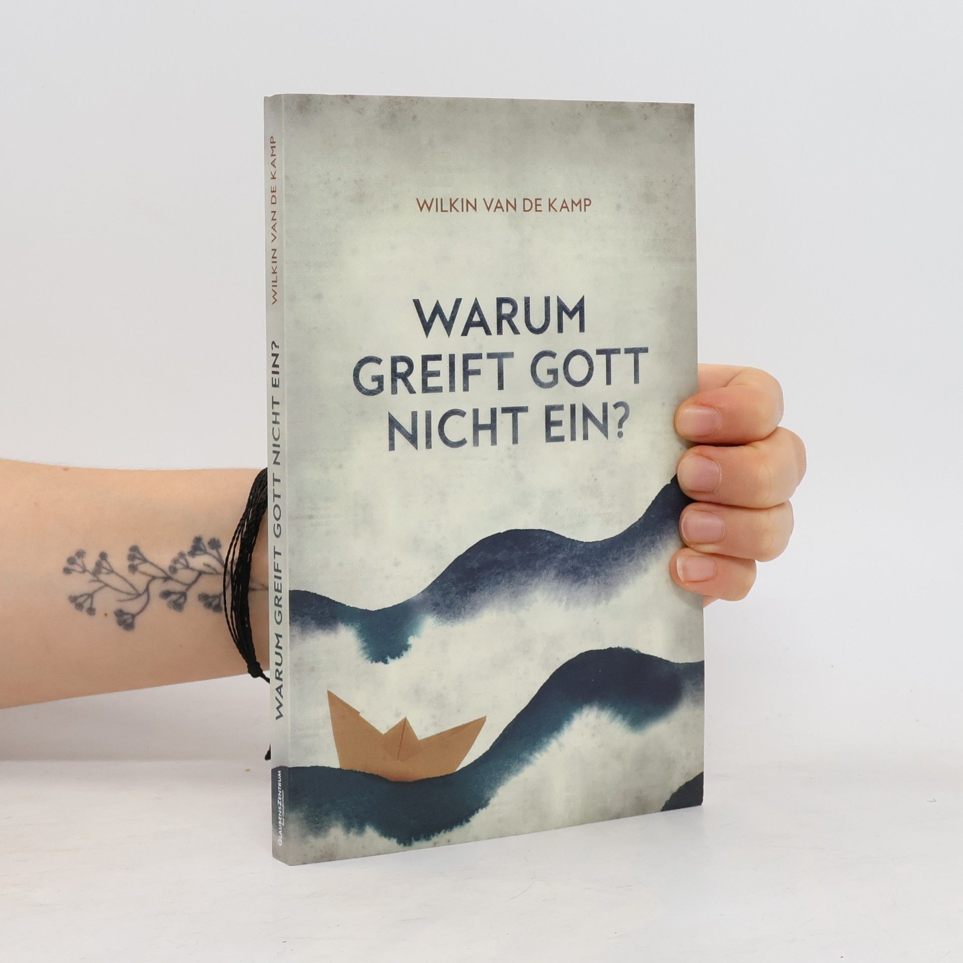 Wilkin van de Kamp Warum greift Gott nicht ein?