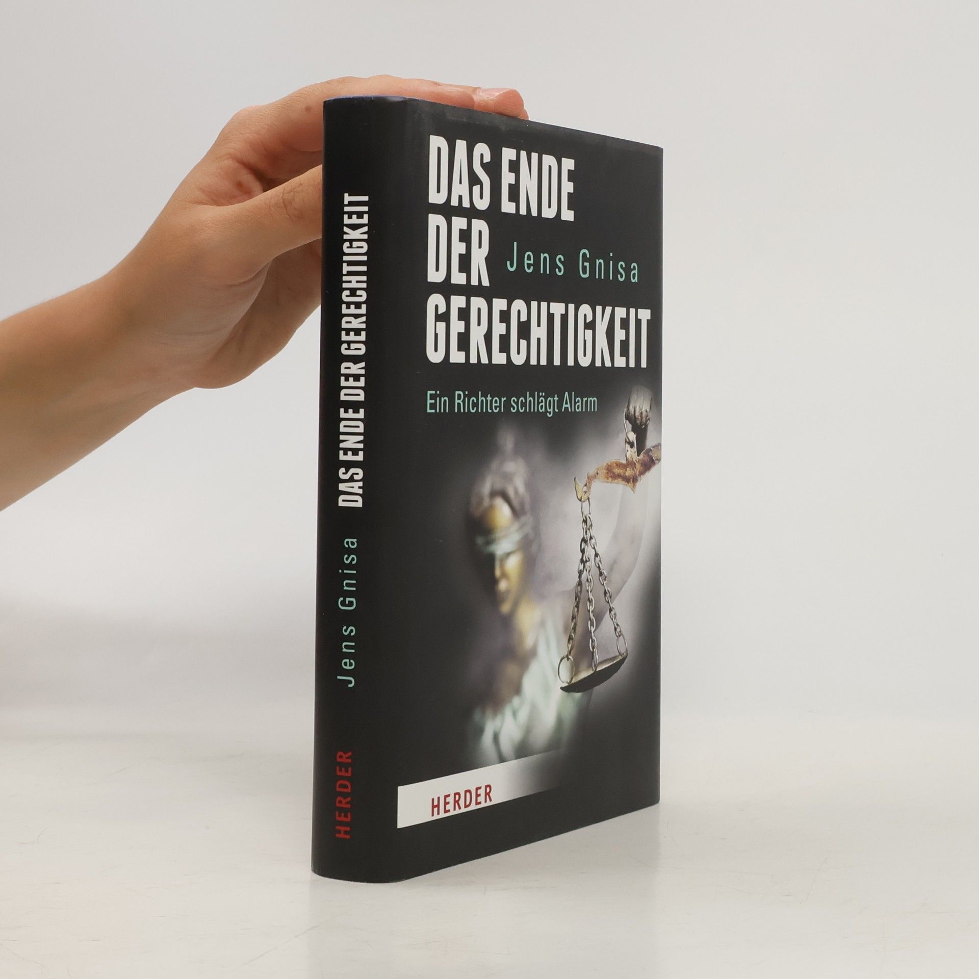 Jens Gnisa Das Ende der Gerechtigkeit : ein Richter schlägt Alarm