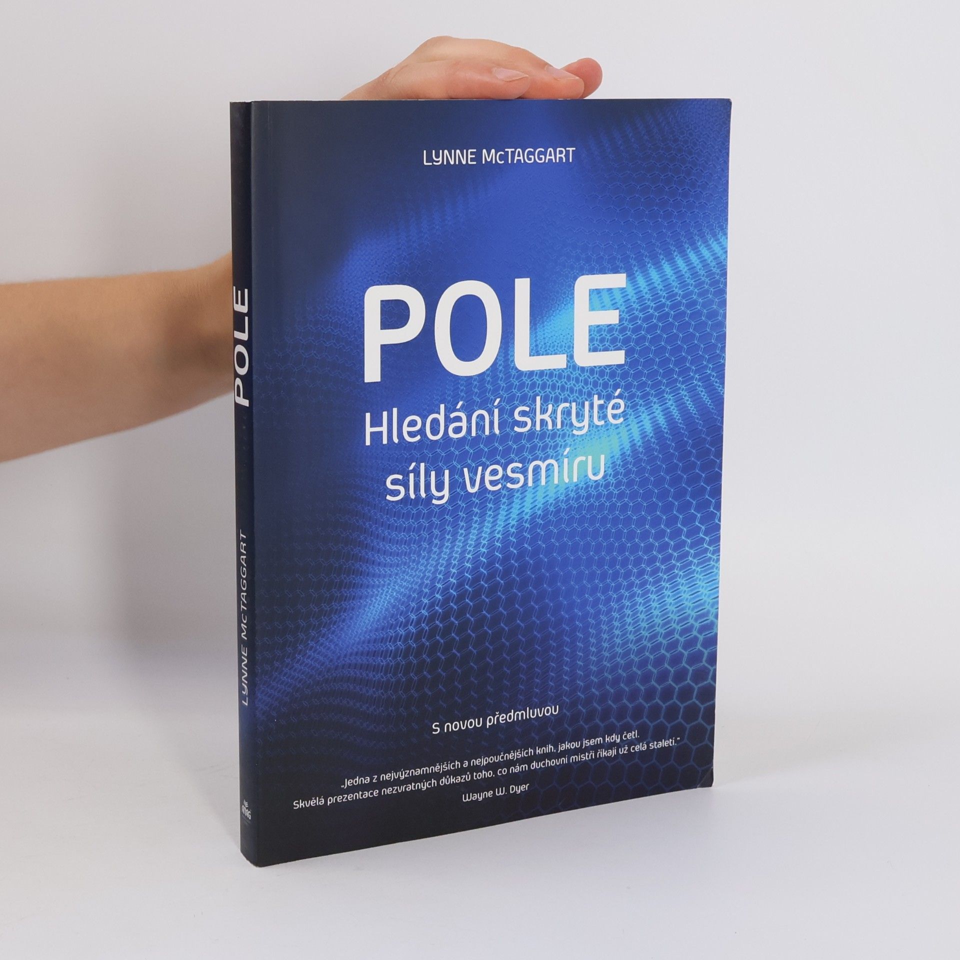 Lynne McTaggart Pole – Hledání skryté síly vesmíru