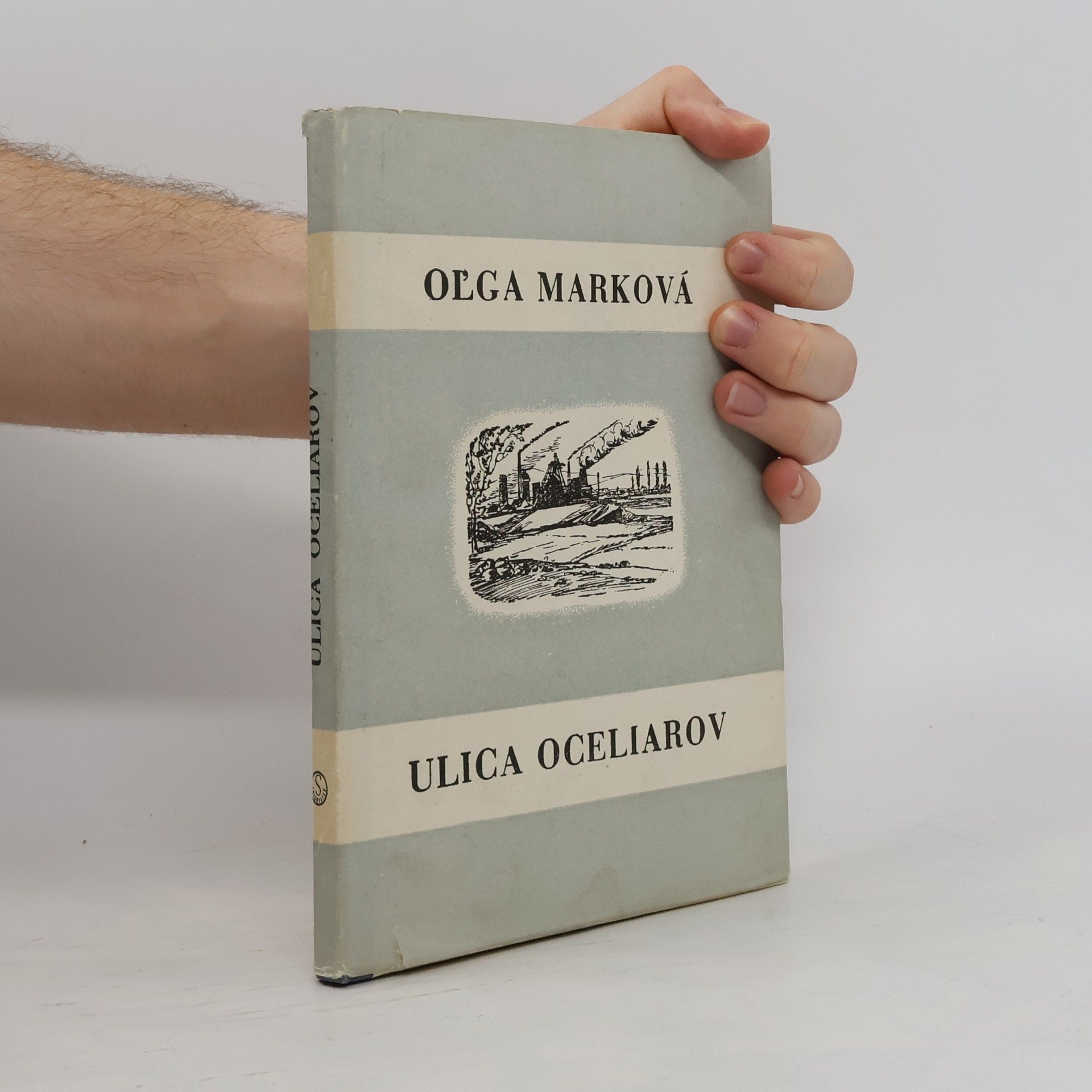 Oľga Marková Ulica oceliarov