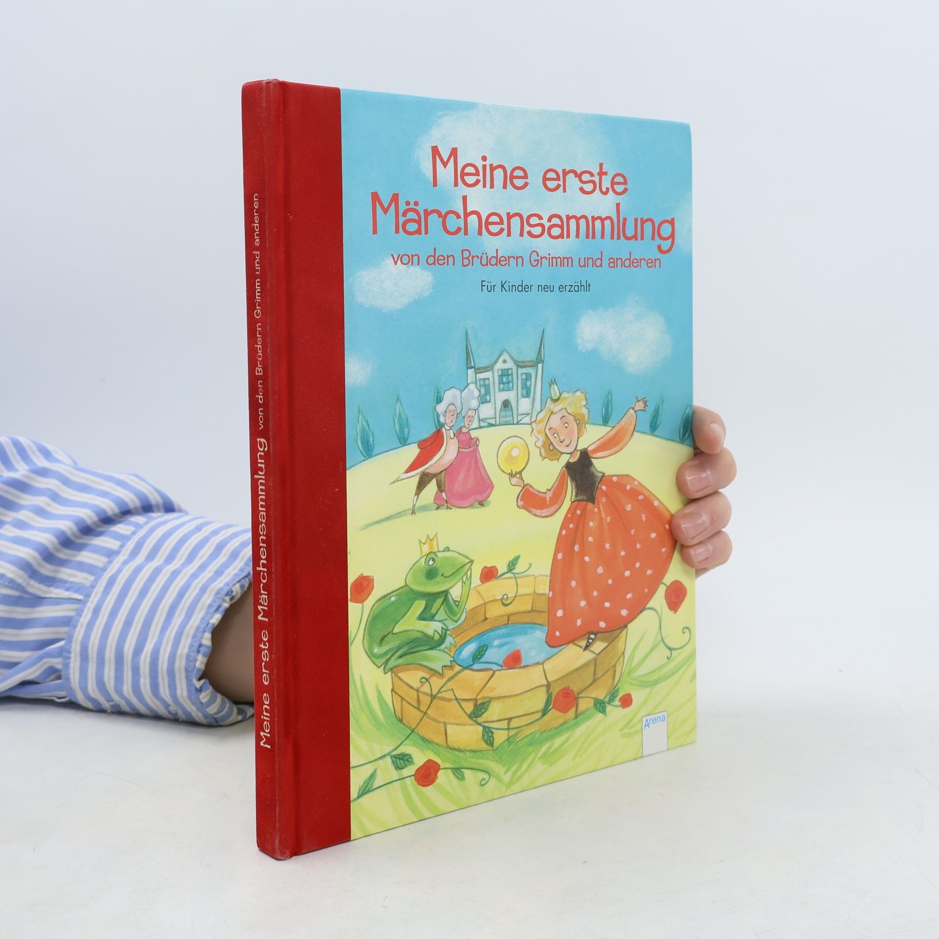Gebrüder Grimm Meine erste Märchensammlung von den Brüdern Grimm und anderen