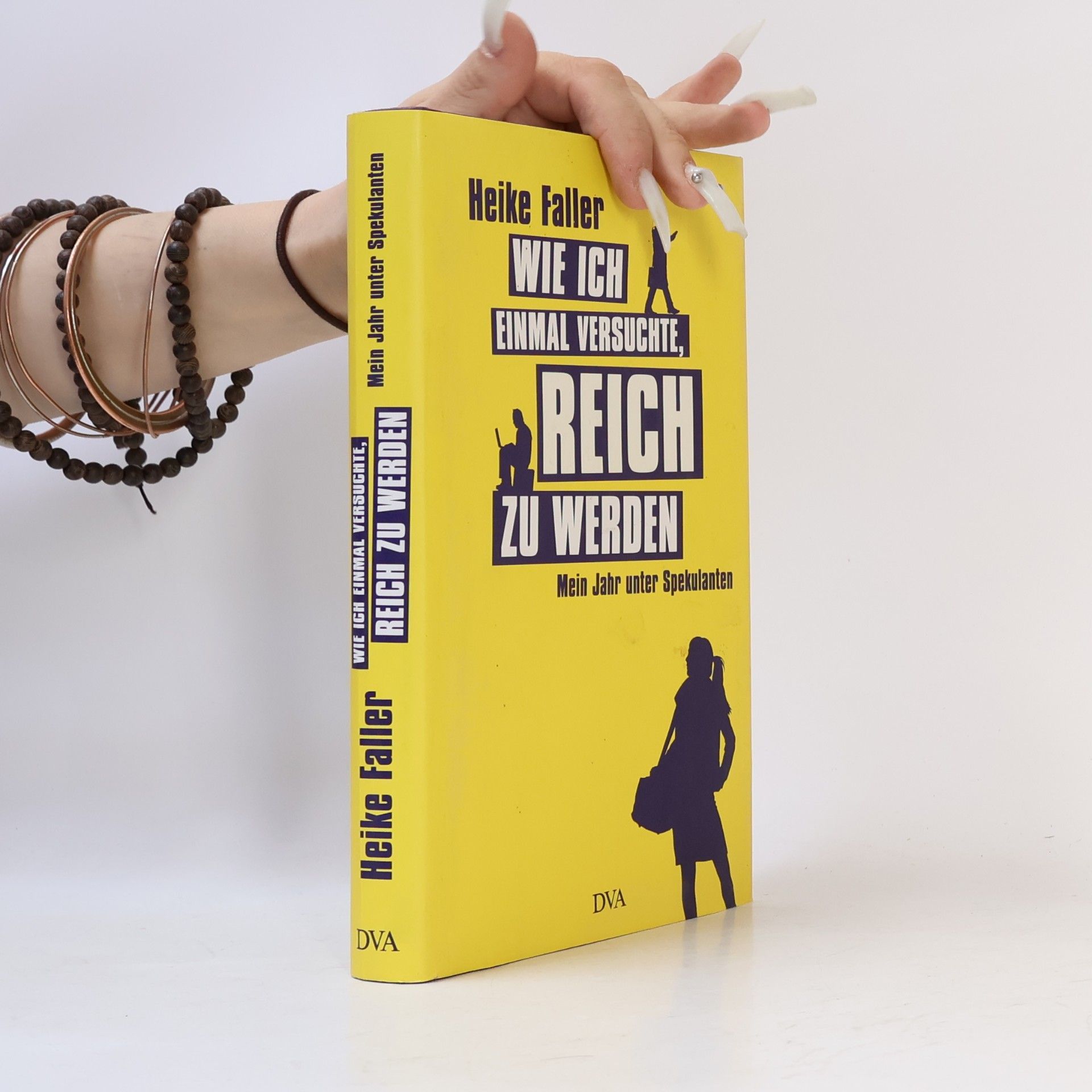 Heike Faller Wie ich einmal versuchte, reich zu werden