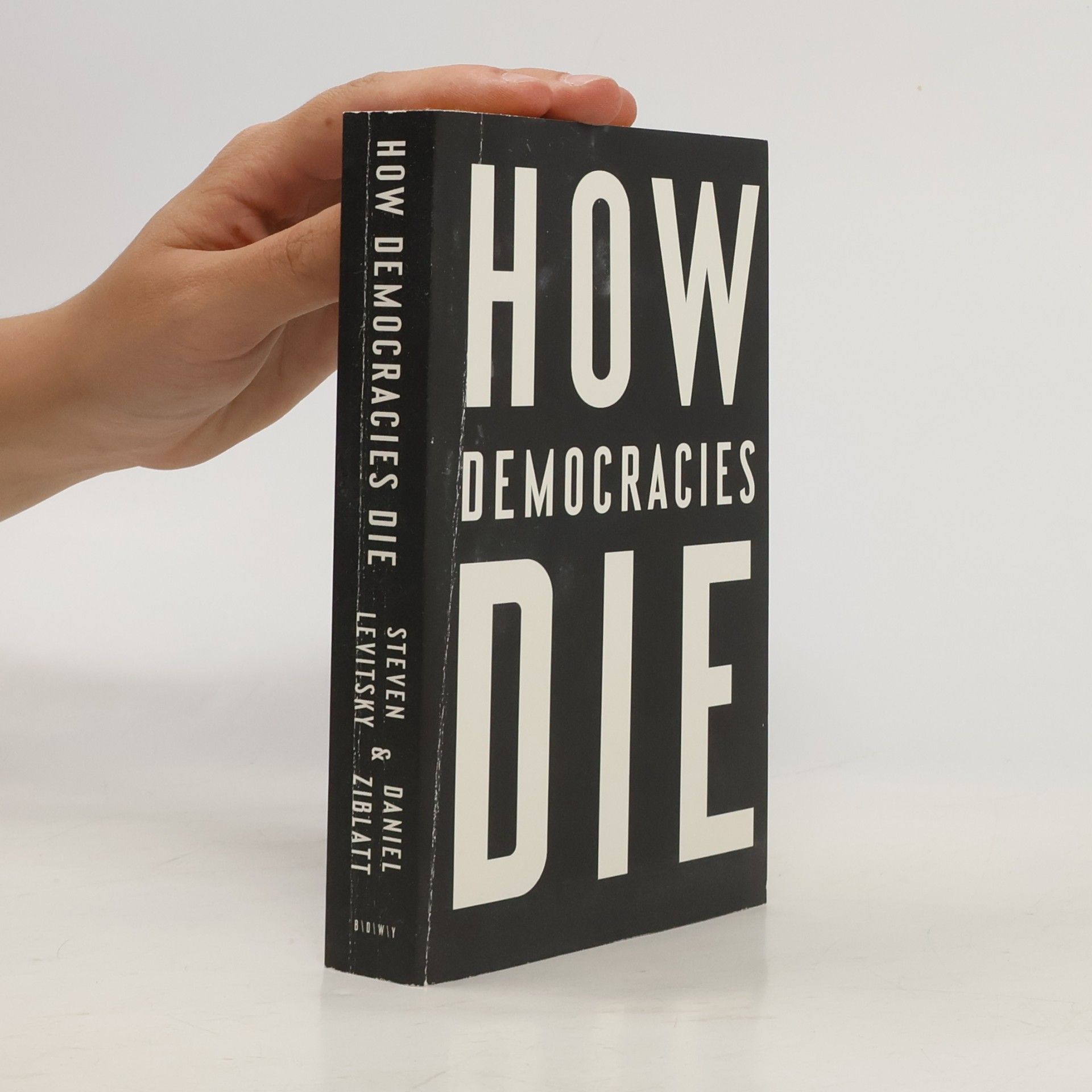 Steven Levitsky How democracies die