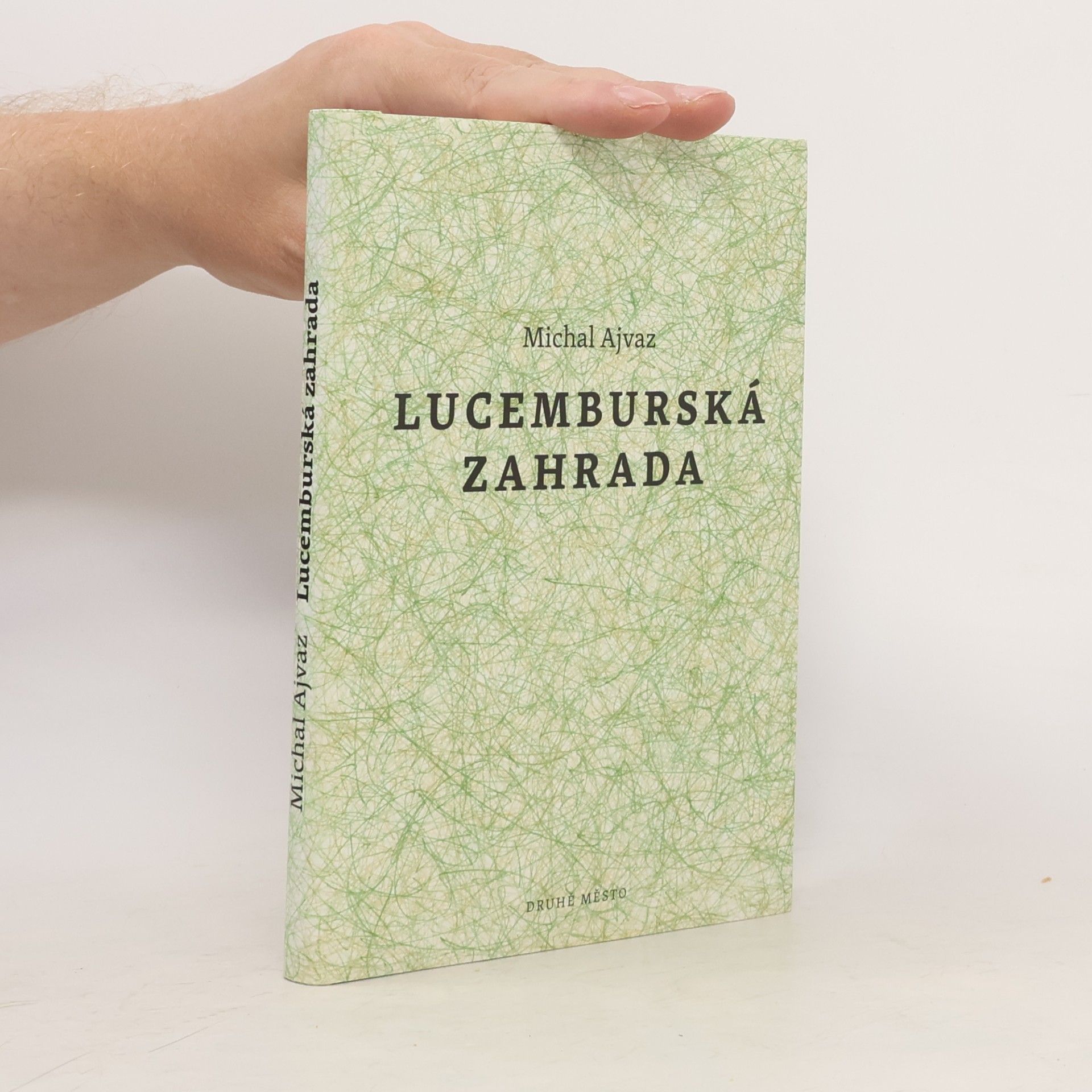 Michal Ajvaz Lucemburská zahrada