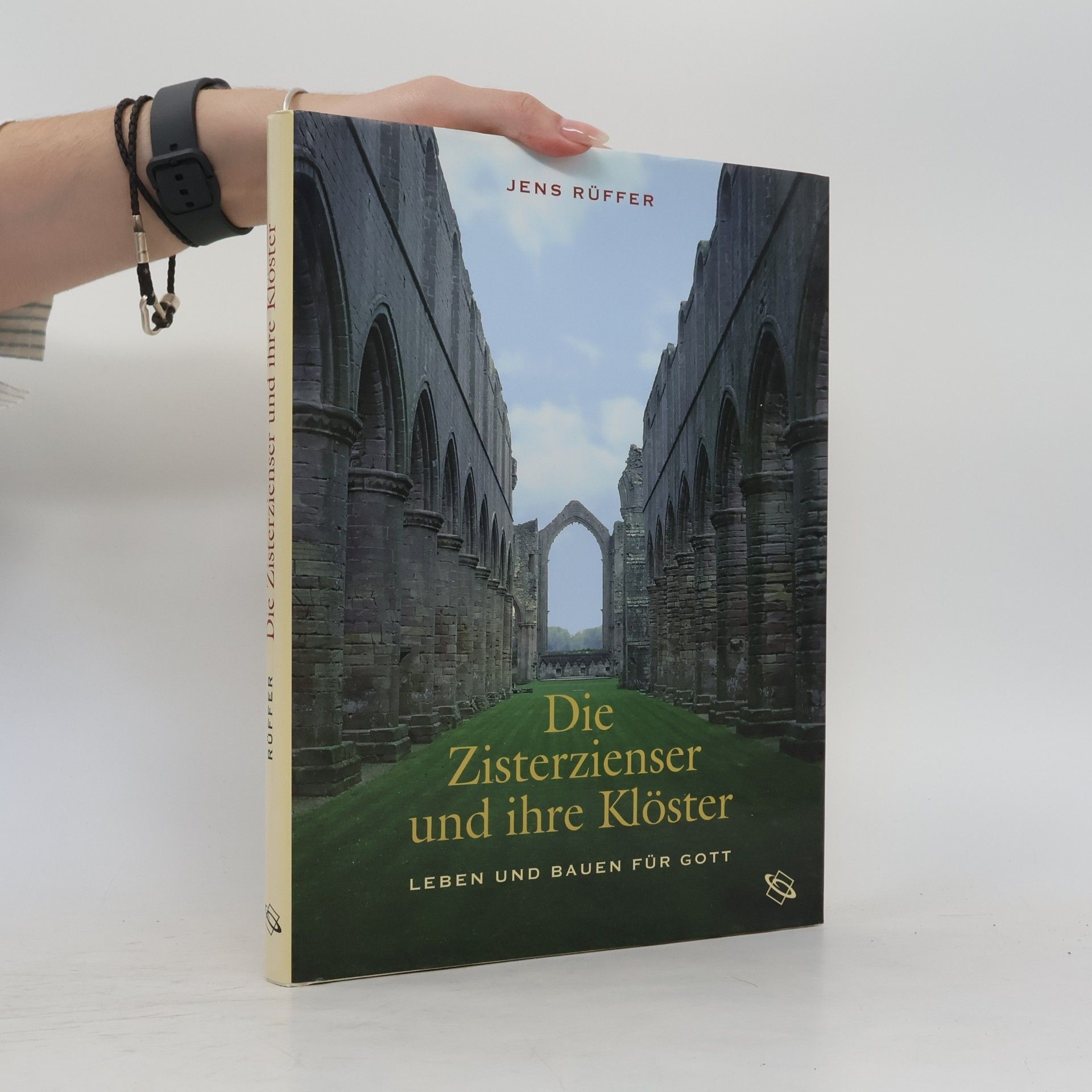 Jens-Ulrich Rüffer Die Zisterzienser und ihre Klöster