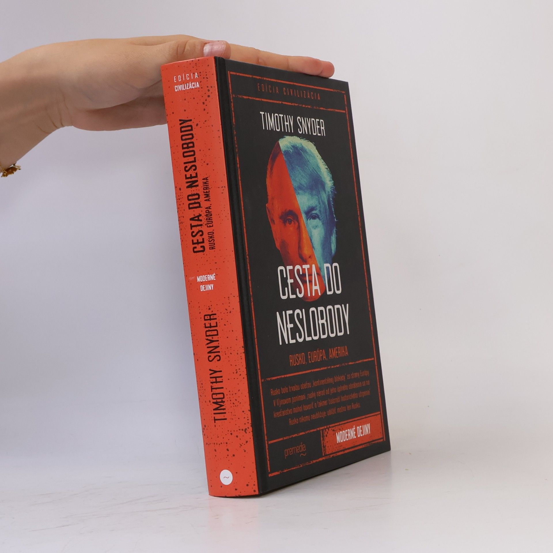 Timothy Snyder Cesta do neslobody: Rusko, Európa, Amerika