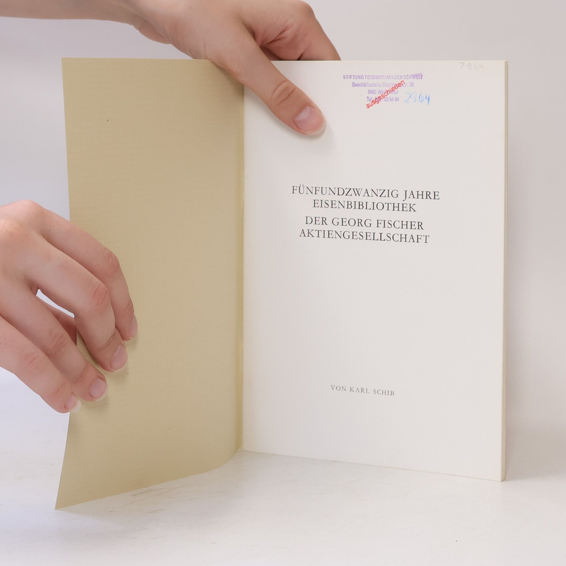 Karl Schib Fünfundzwanzig Jahre Eisenbibliothek der Georg Fischer Aktiengesellschaft