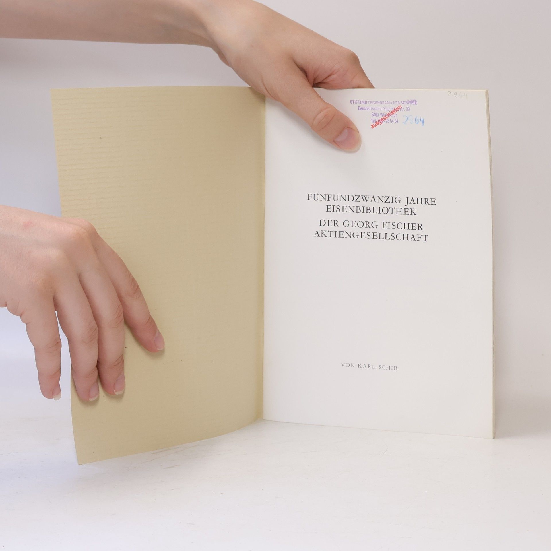 Karl Schib Fünfundzwanzig Jahre Eisenbibliothek der Georg Fischer Aktiengesellschaft