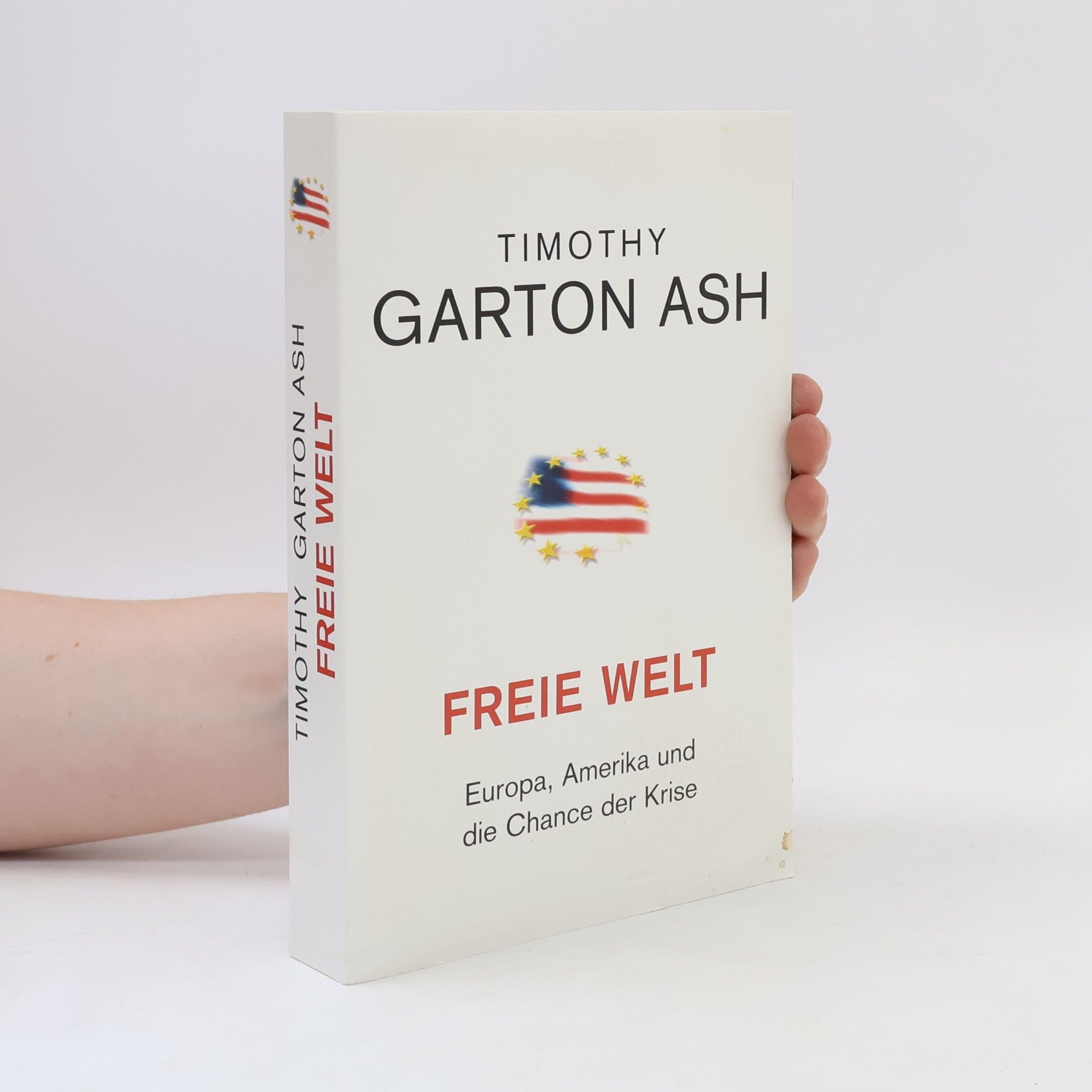 Timothy Garton Ash Freie Welt