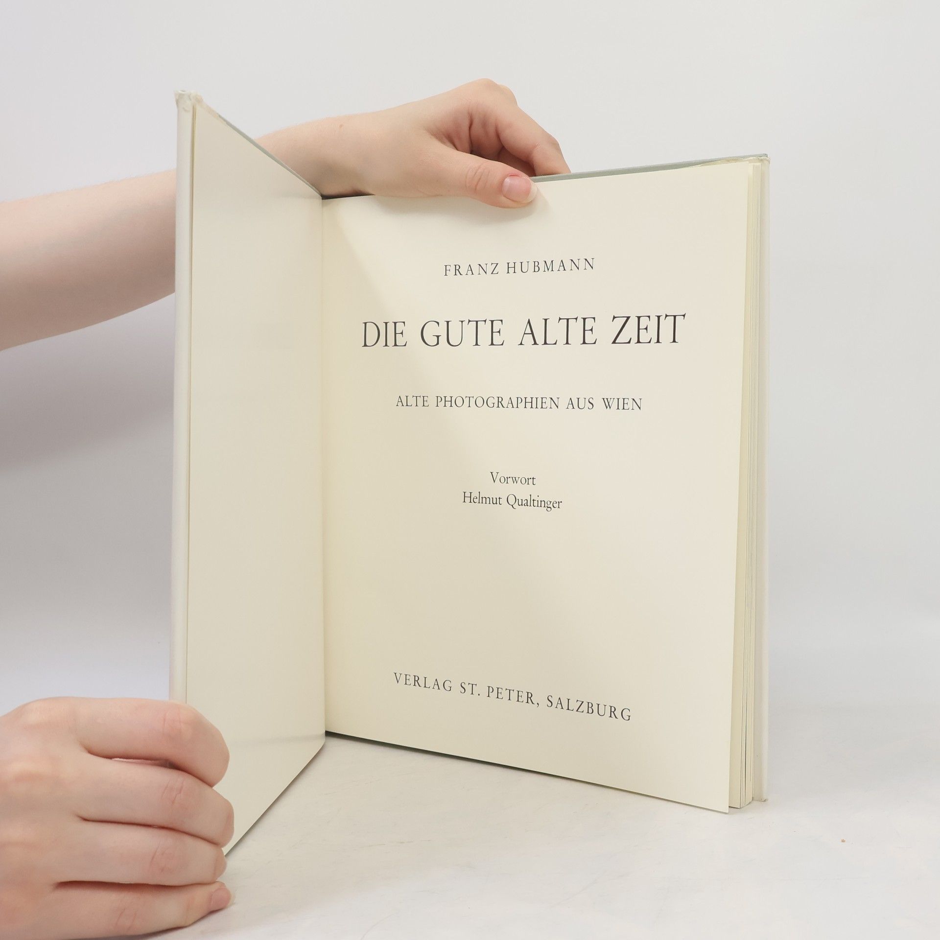 Franz Hubmann Die gute alte Zeit