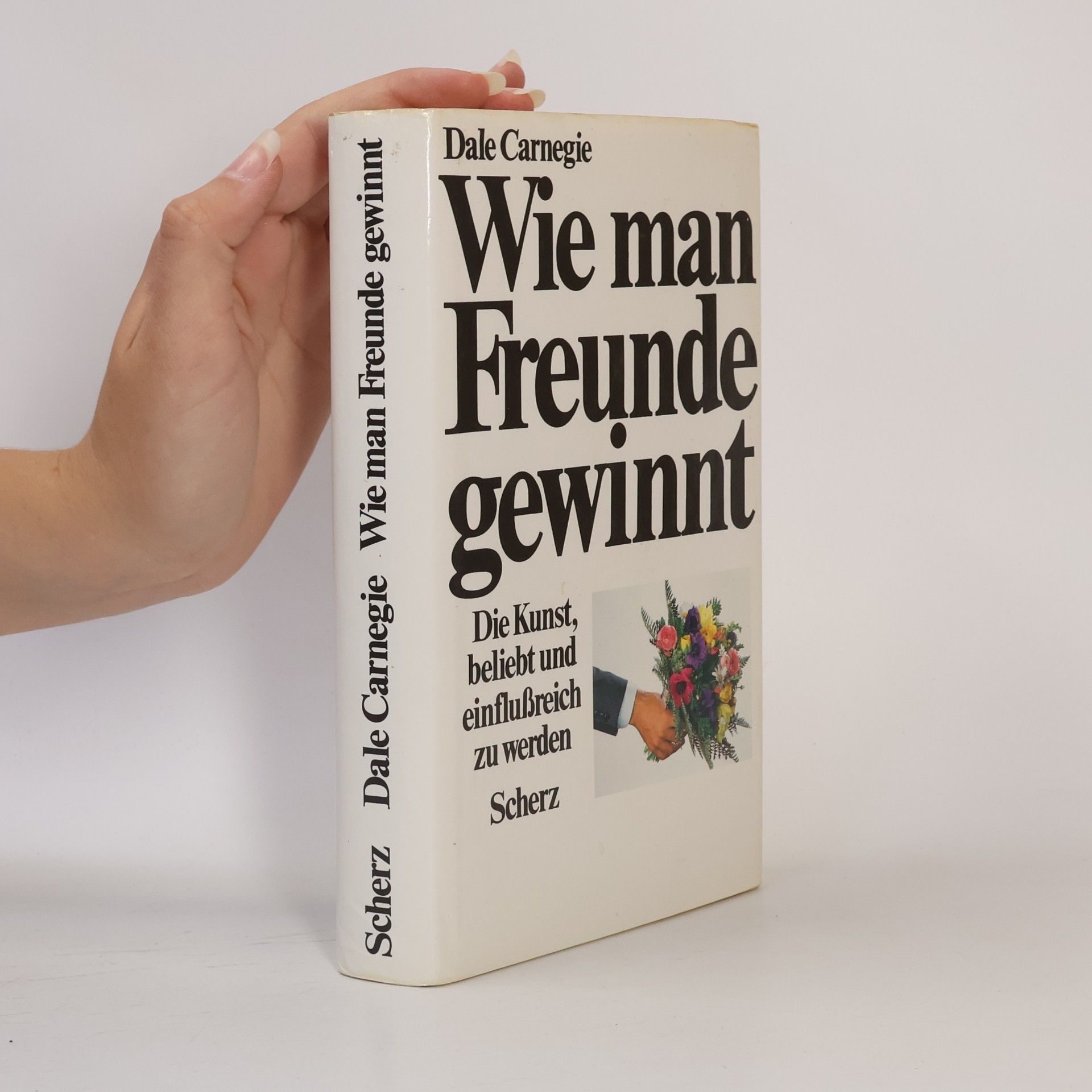 Dale Carnegie Wie man Freunde gewinnt