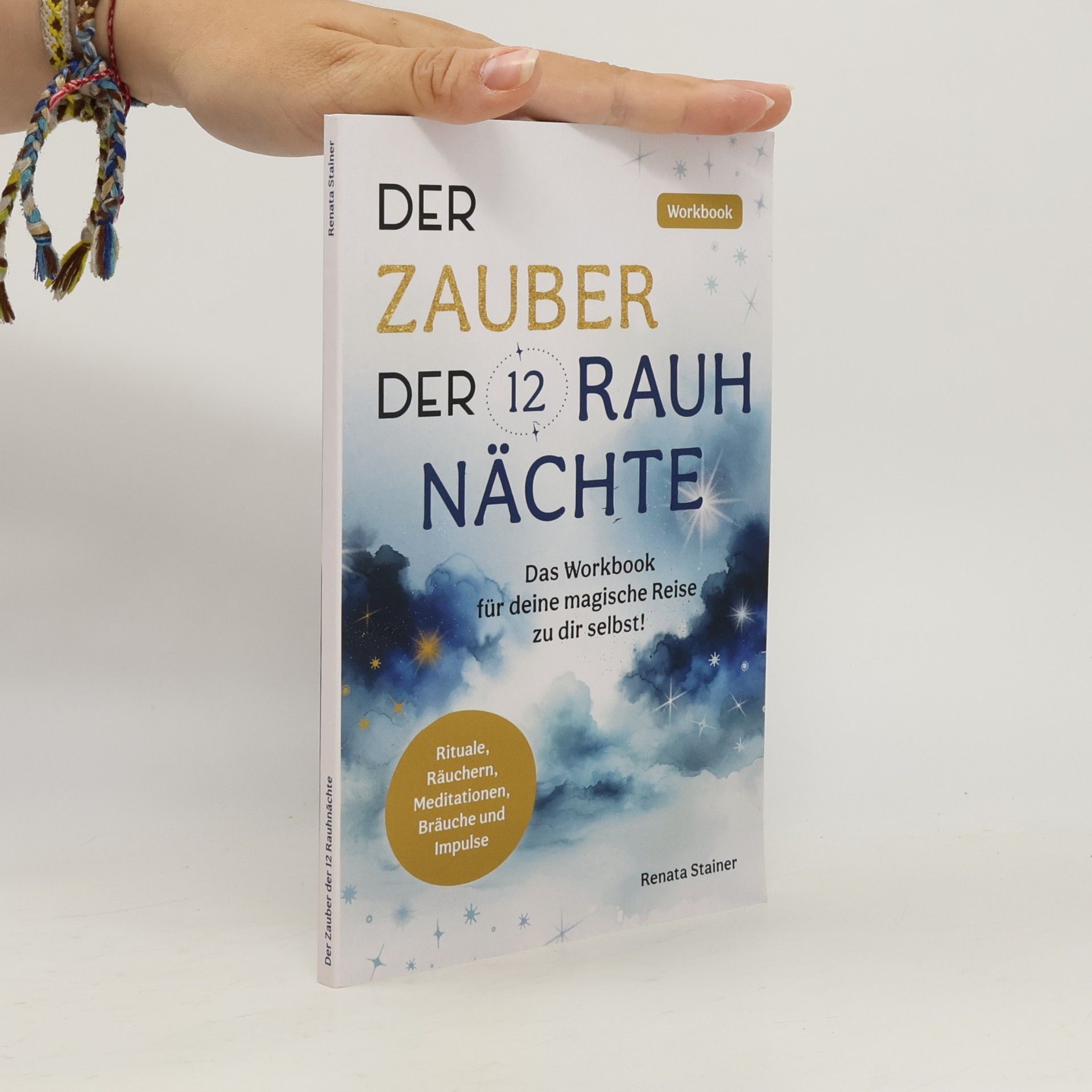 Renata Stainer Der Zauber der 12 Rauhnächte