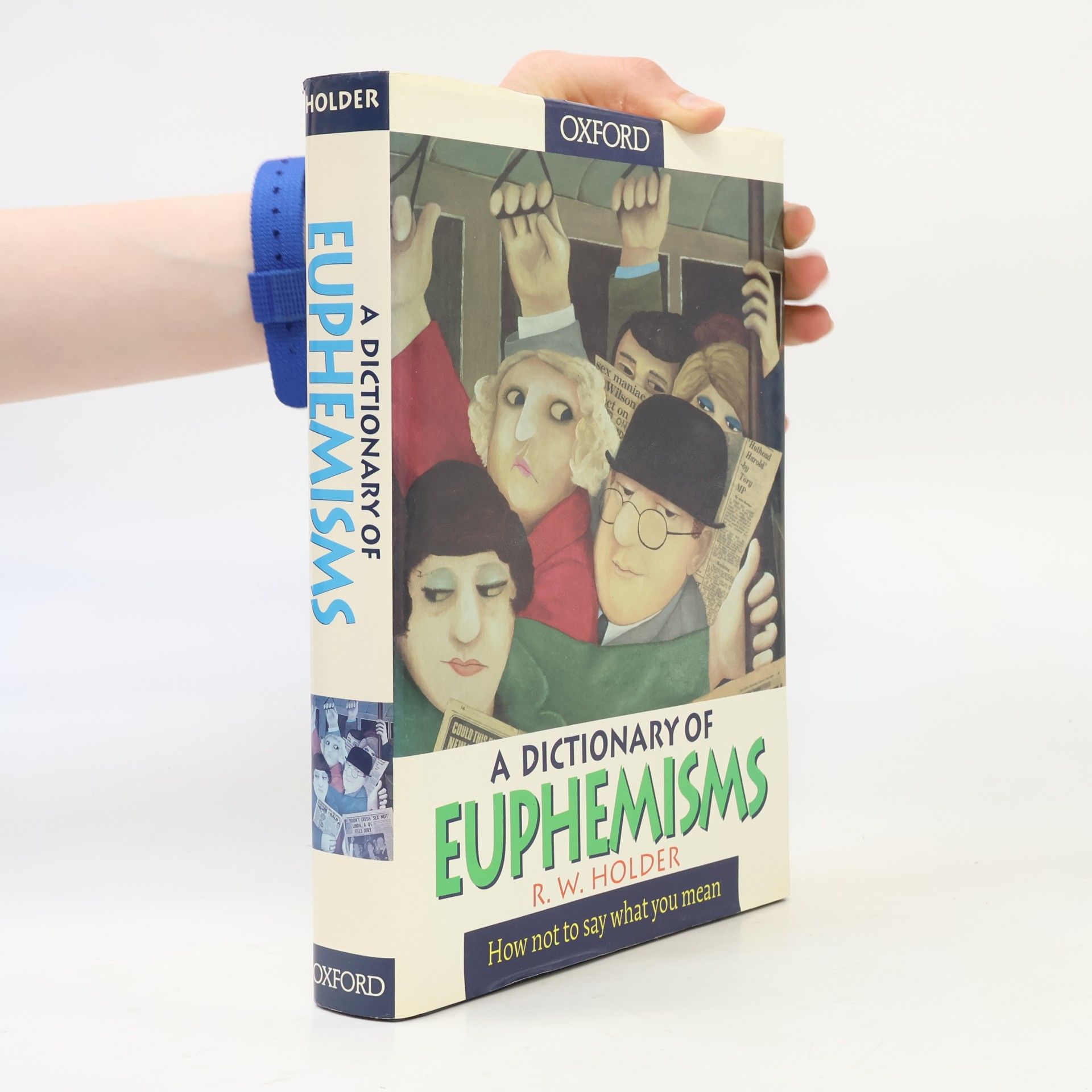 R. W. Holder A Dictionary of Euphemisms