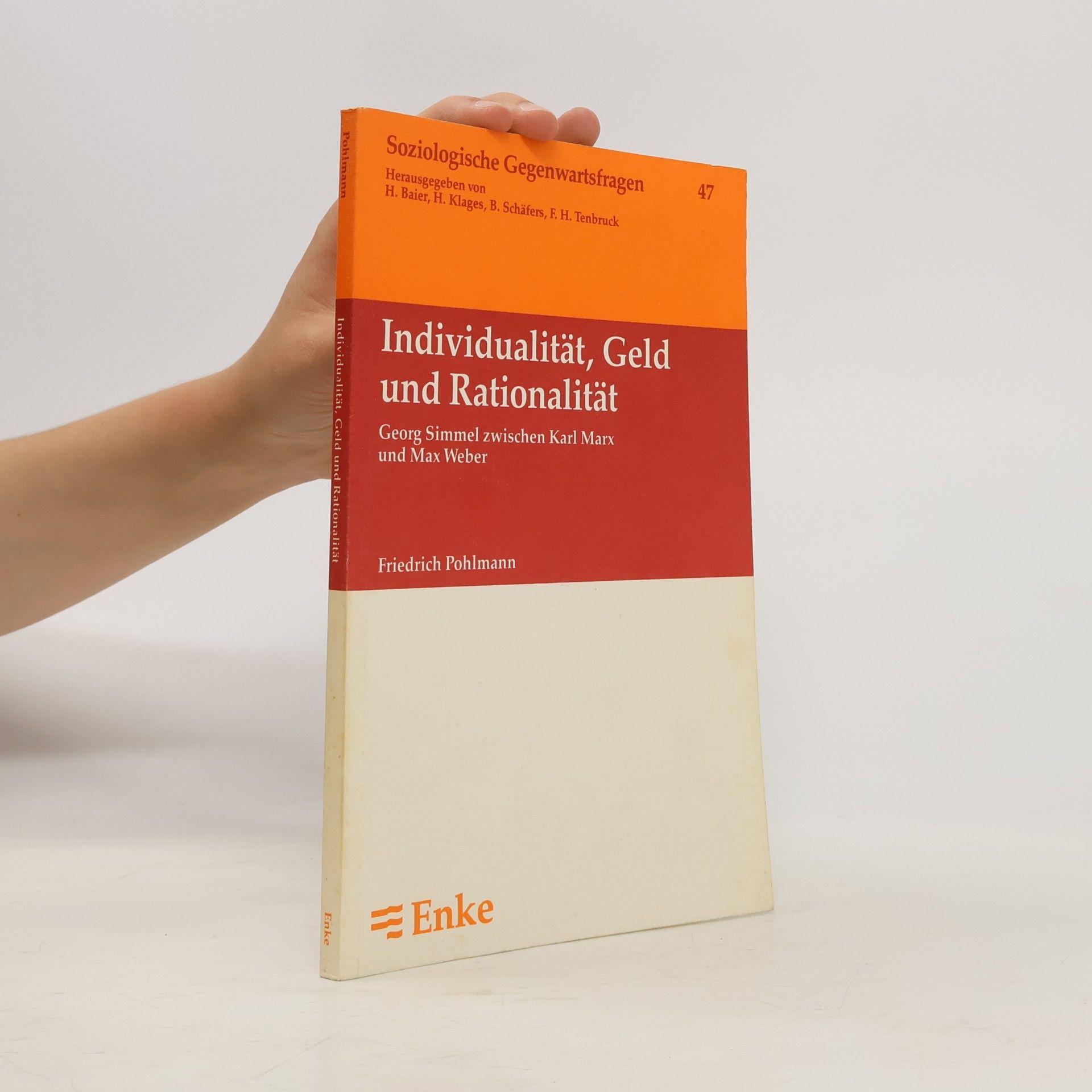 H. Klages Soziologische Gegenwartsfragen - 47: Individualität, Geld und Rationalität