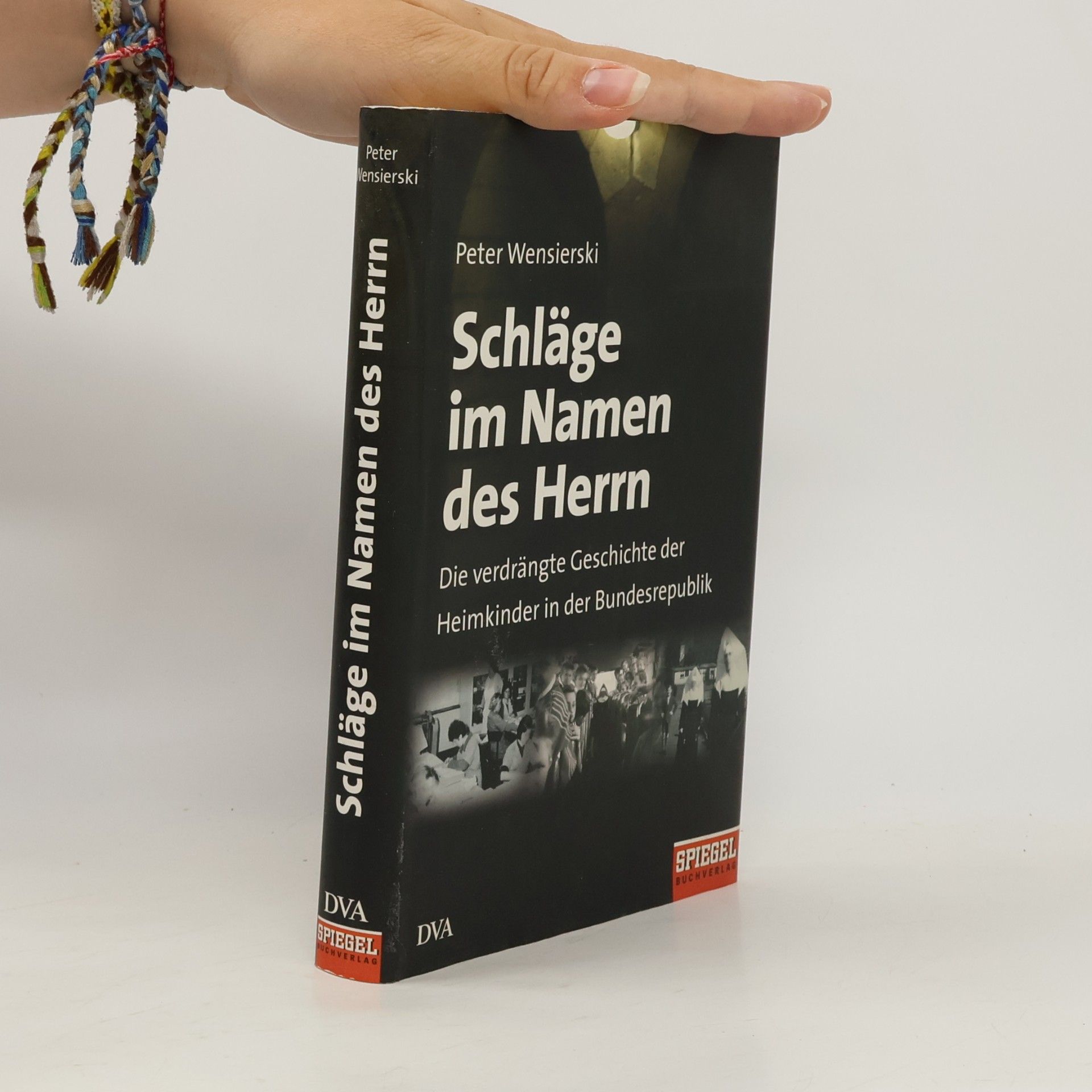 Peter Wensierski Schläge im Namen des Herrn