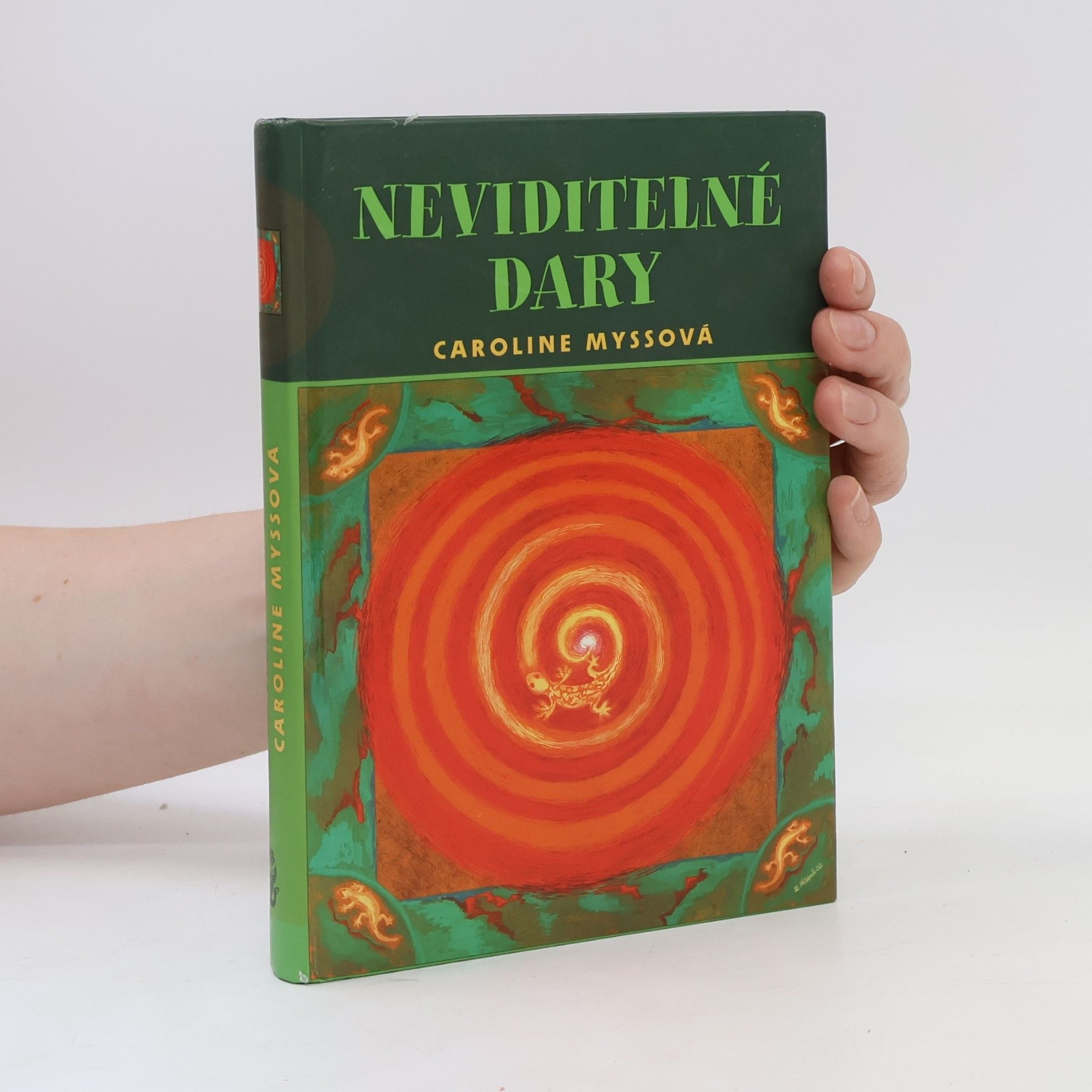 Caroline M. Myss Neviditelné dary