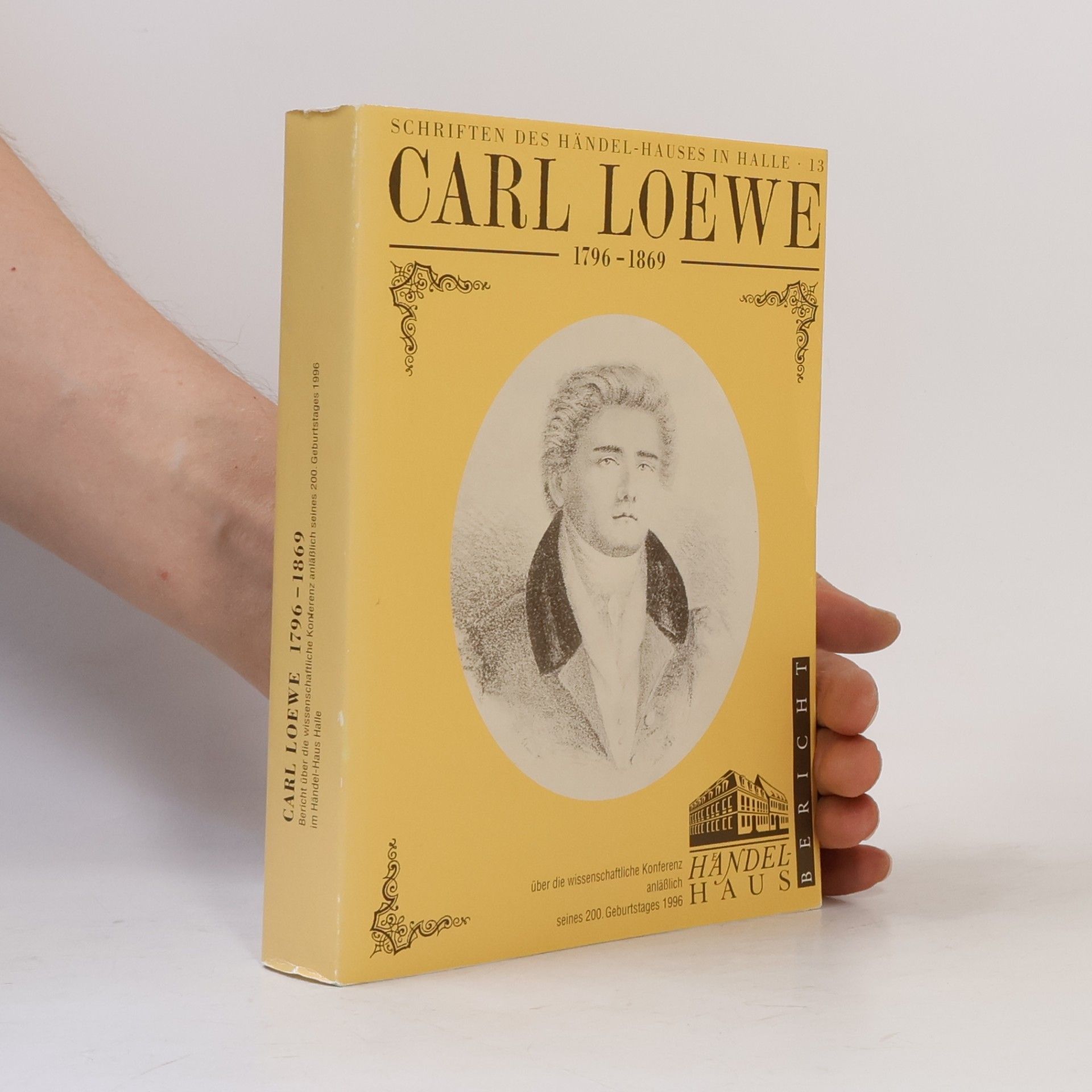 Konstanze Musketa Schriften des Händel-Hauses in Halle - 13: Carl Loewe 1796-1869