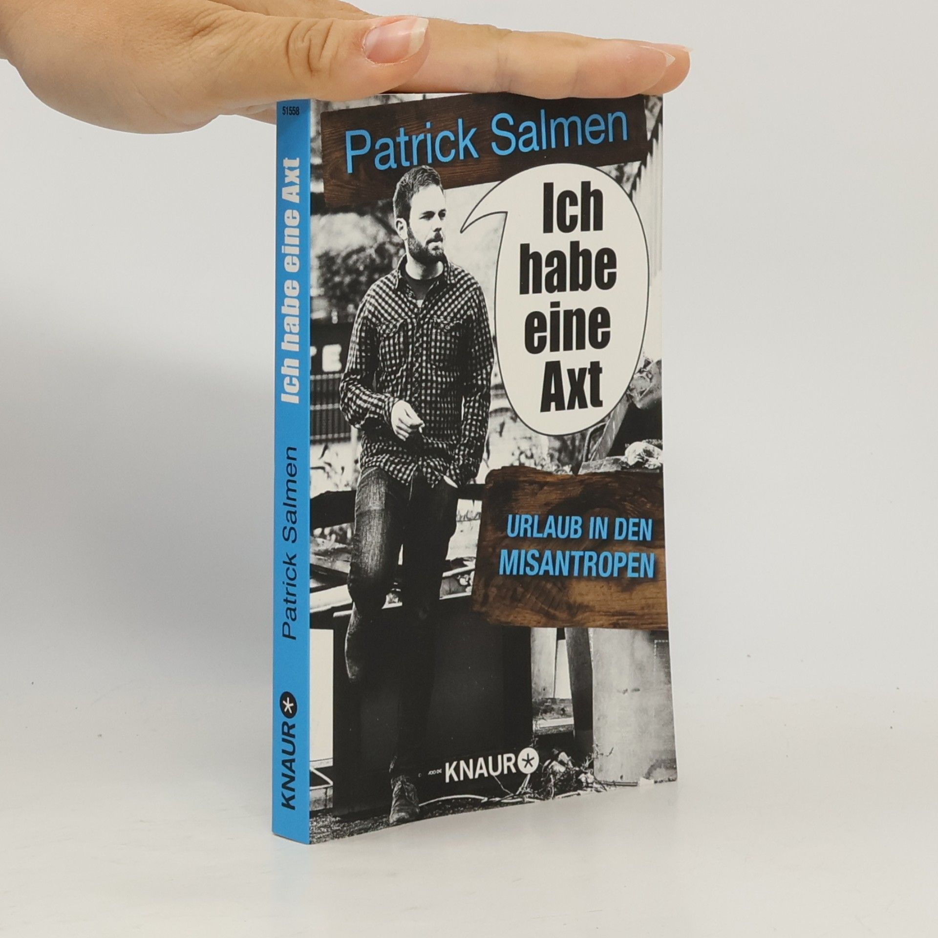 Ich habe eine Axt. Urlaub in den Misantropen.
