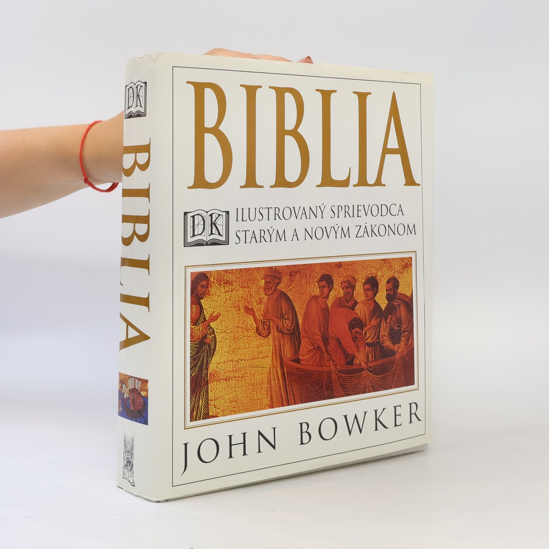 John Bowker Biblia. Ilustrovaný sprievodca starým a novým zákonom