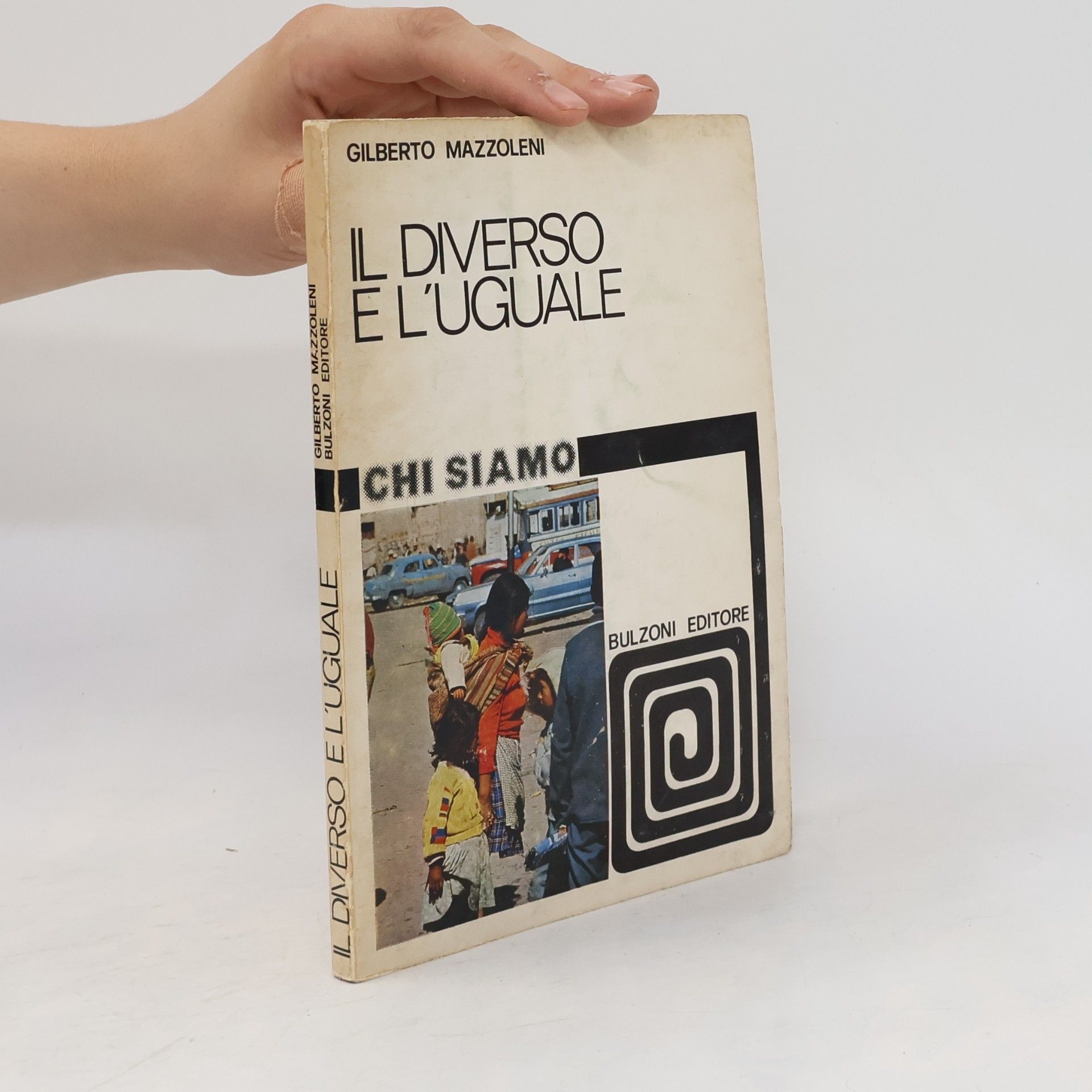 Gilberto Mazzoleni Il Diverso e l'Uguale