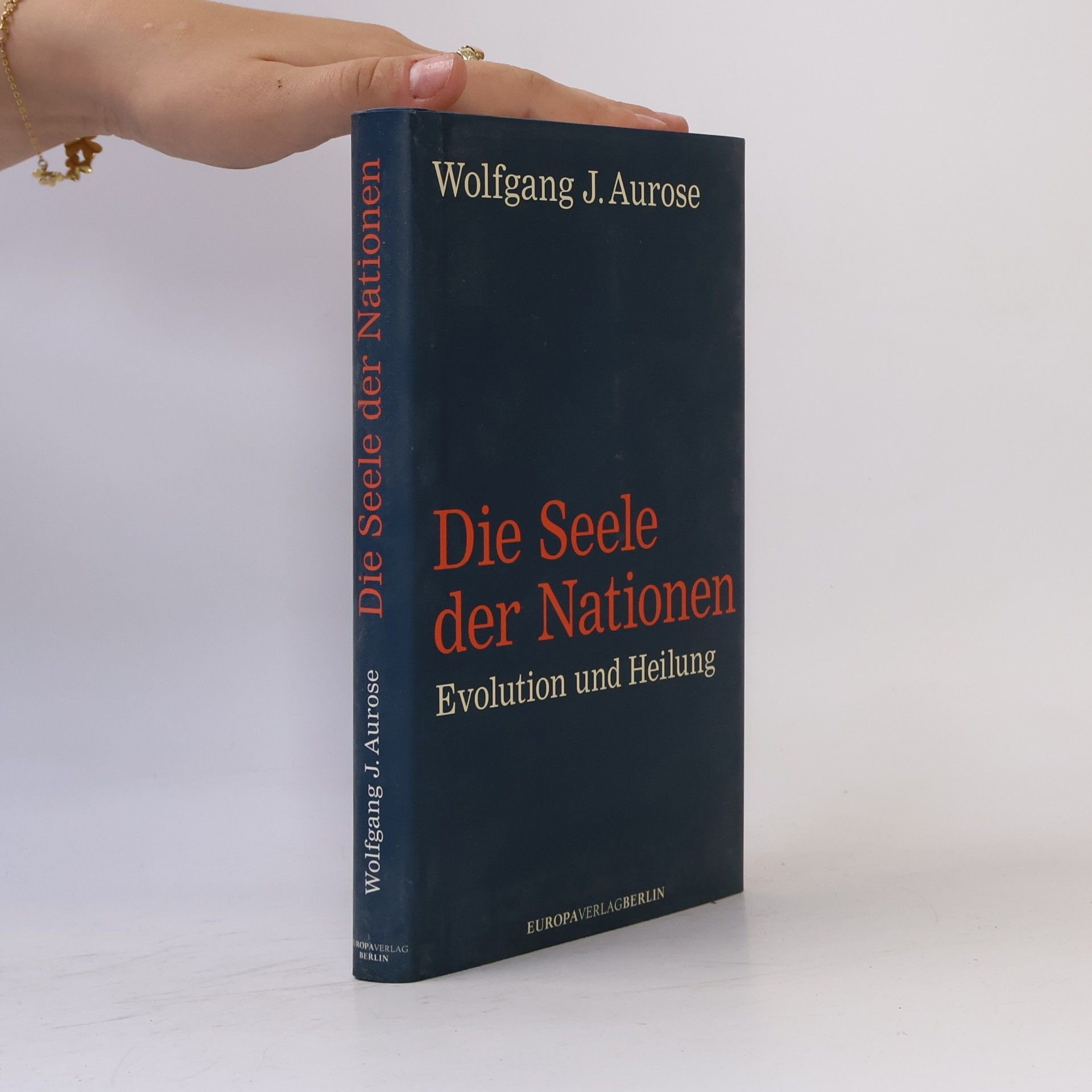 Wolfgang J. Aurose Die Seele der Nationen