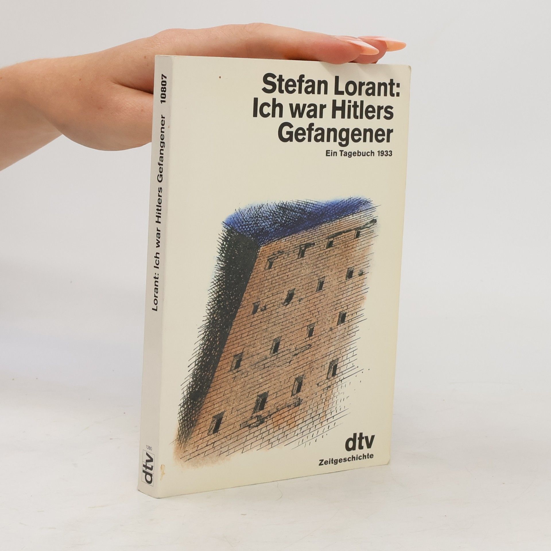 Stefan Lorant Ich war Hitlers Gefangener
