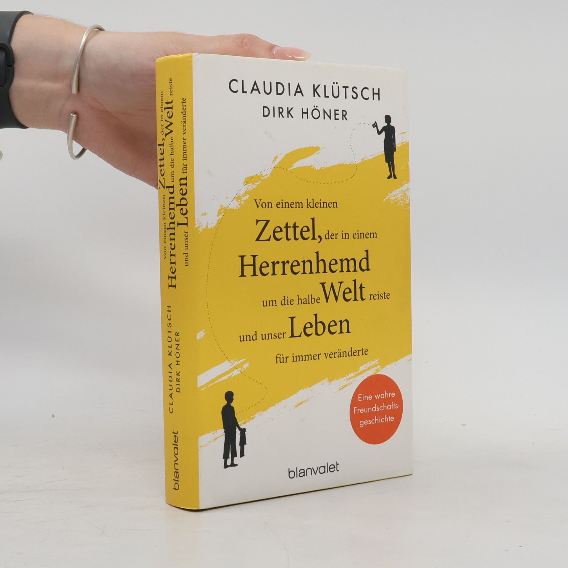 Claudia Klütsch Von einem kleinen Zettel, der in einem Herrenhemd um die halbe Welt reiste und unser Leben für immer veränderte