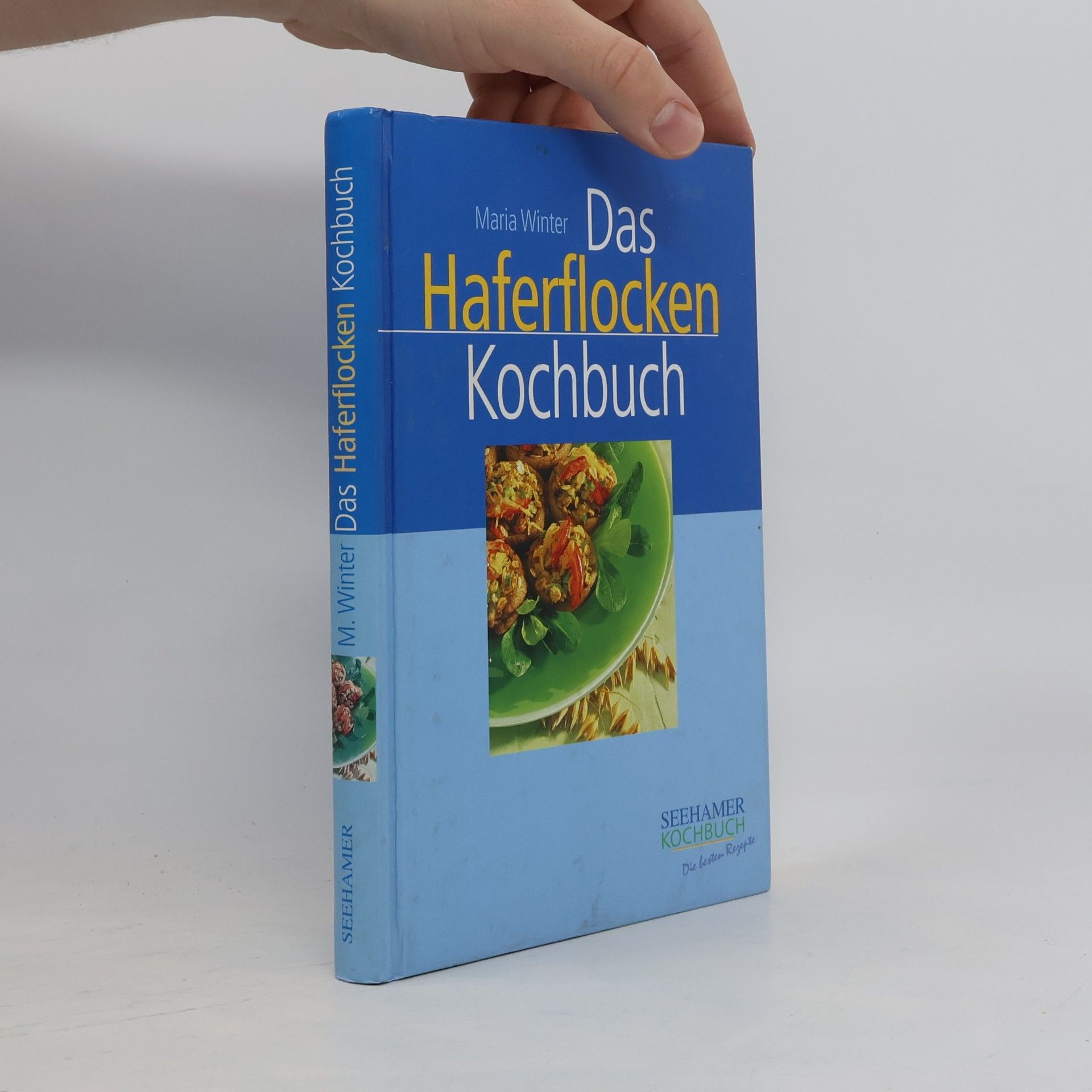 Maria Winter Das Haferflocken-Kochbuch