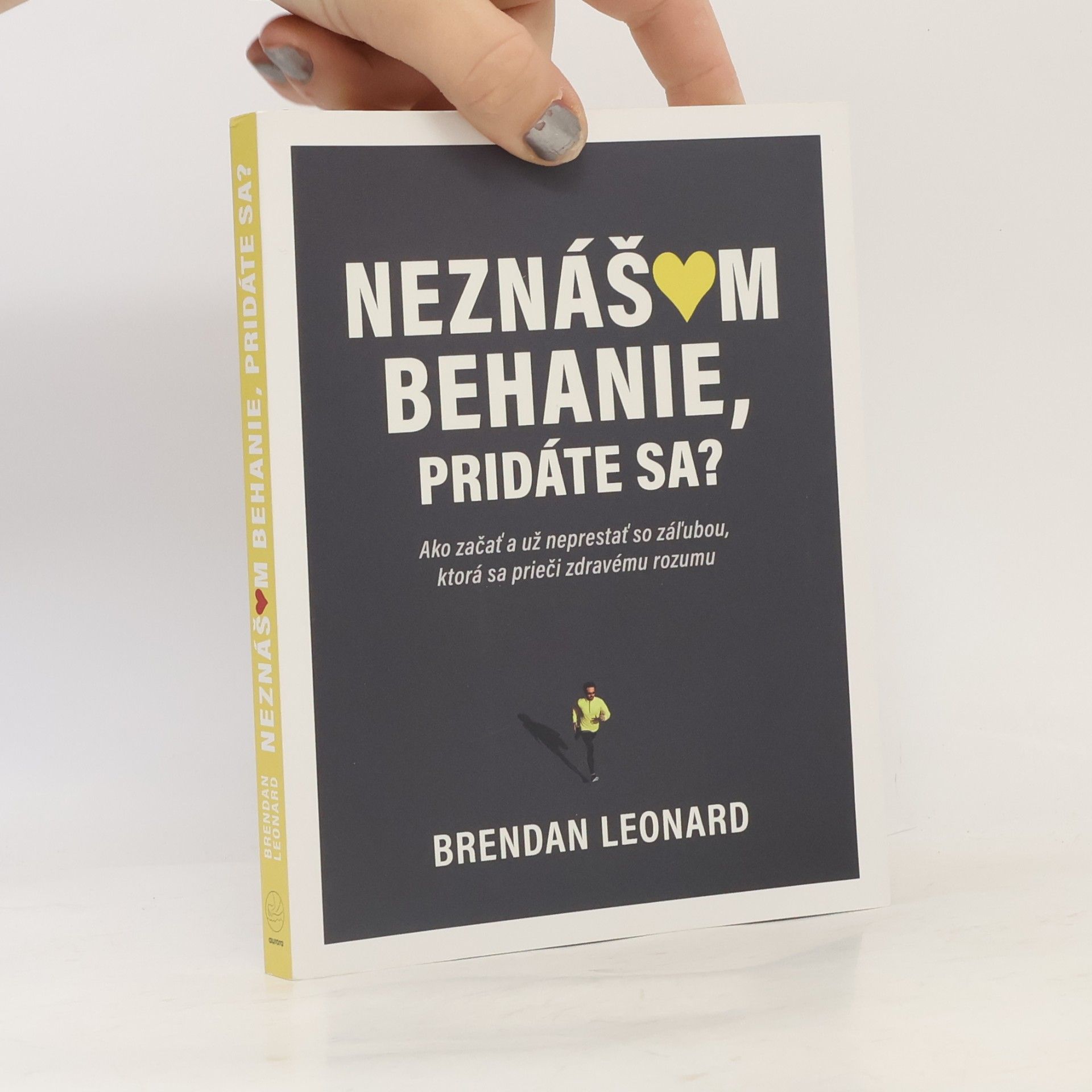 Brendan Leonard Neznášam behanie, pridáte sa?