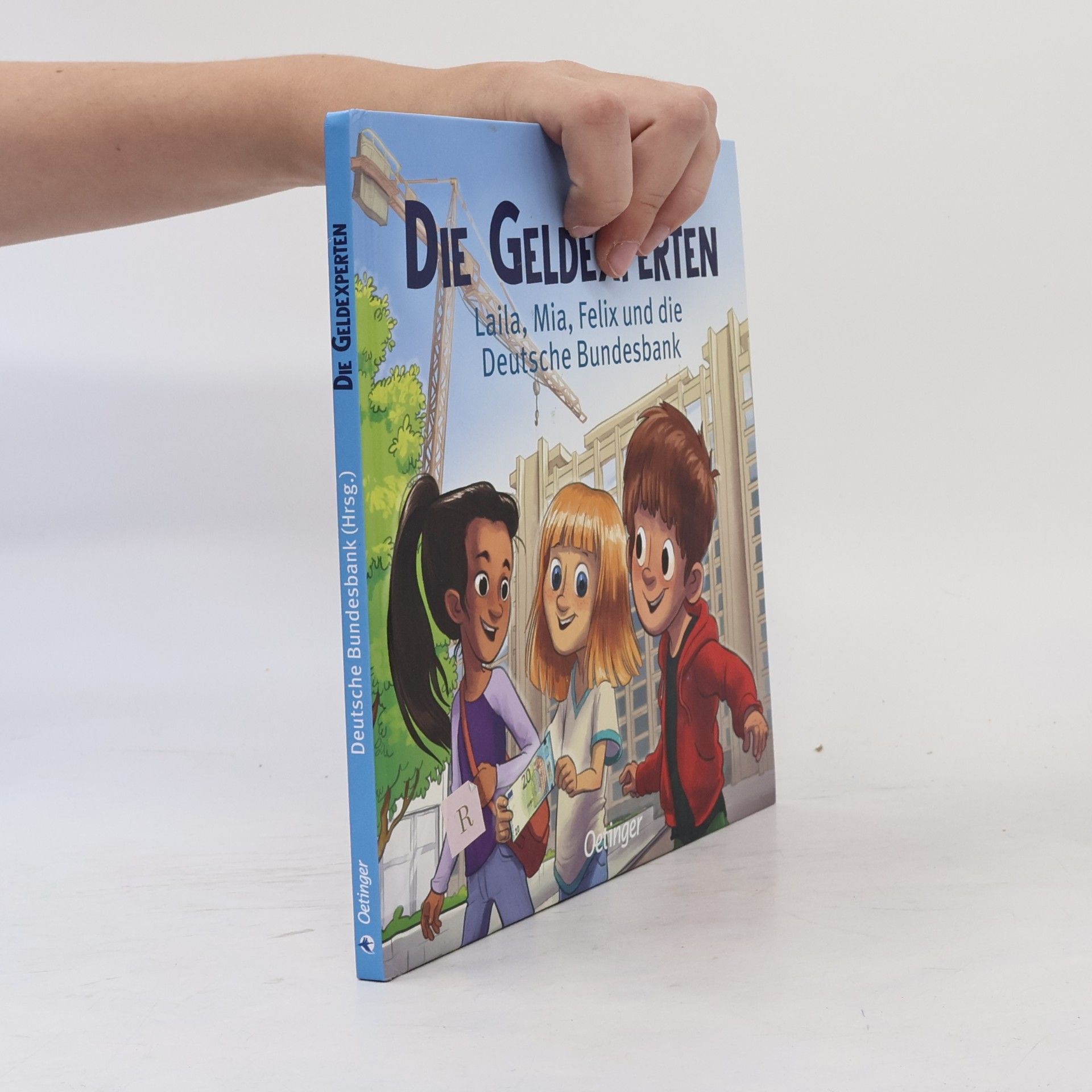 Kolektiv autorů Die Geldexperten: Laila, Mia, Felix und die Deutsche Bundesbank
