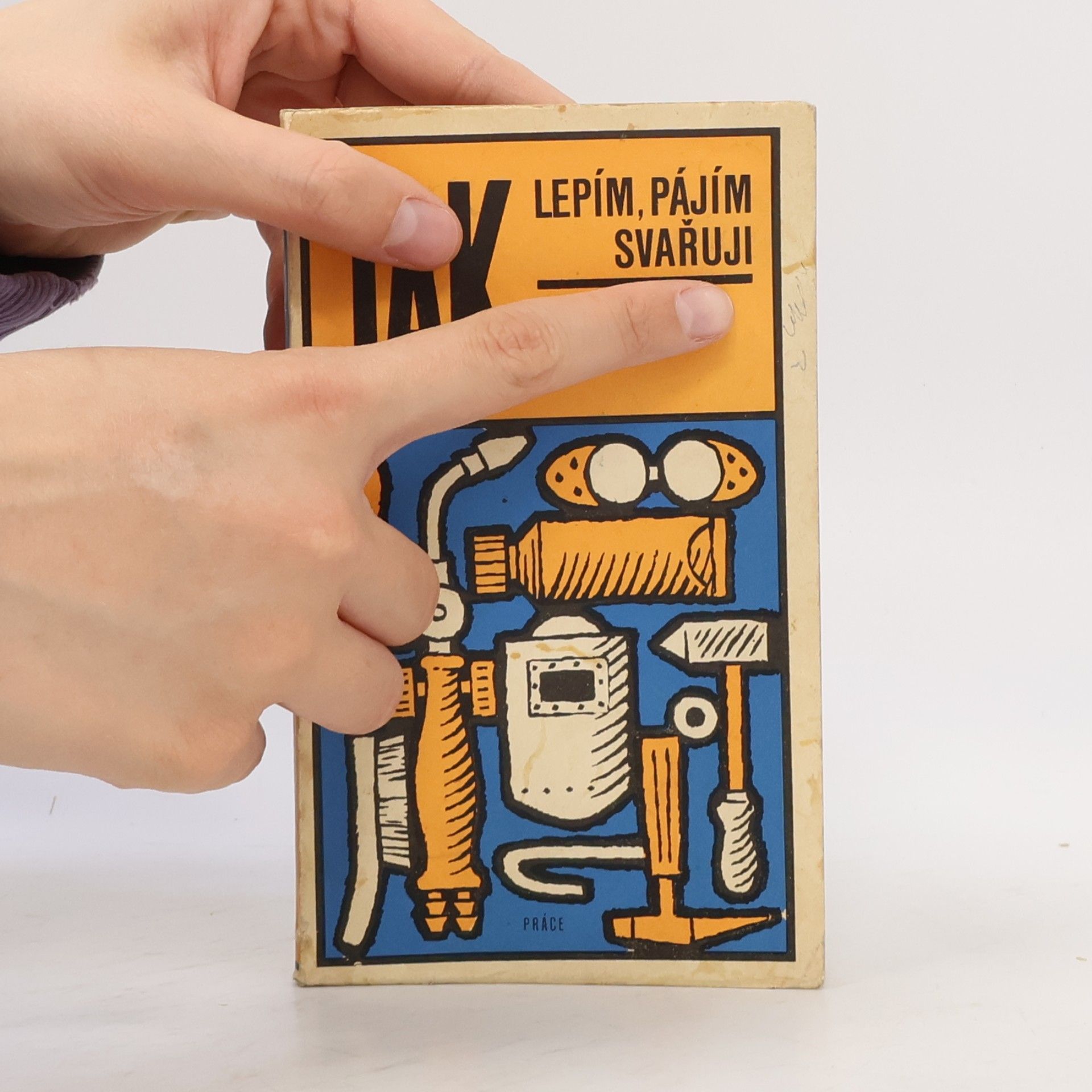 Jiří Novák Jak lepím, pájím, svařuji