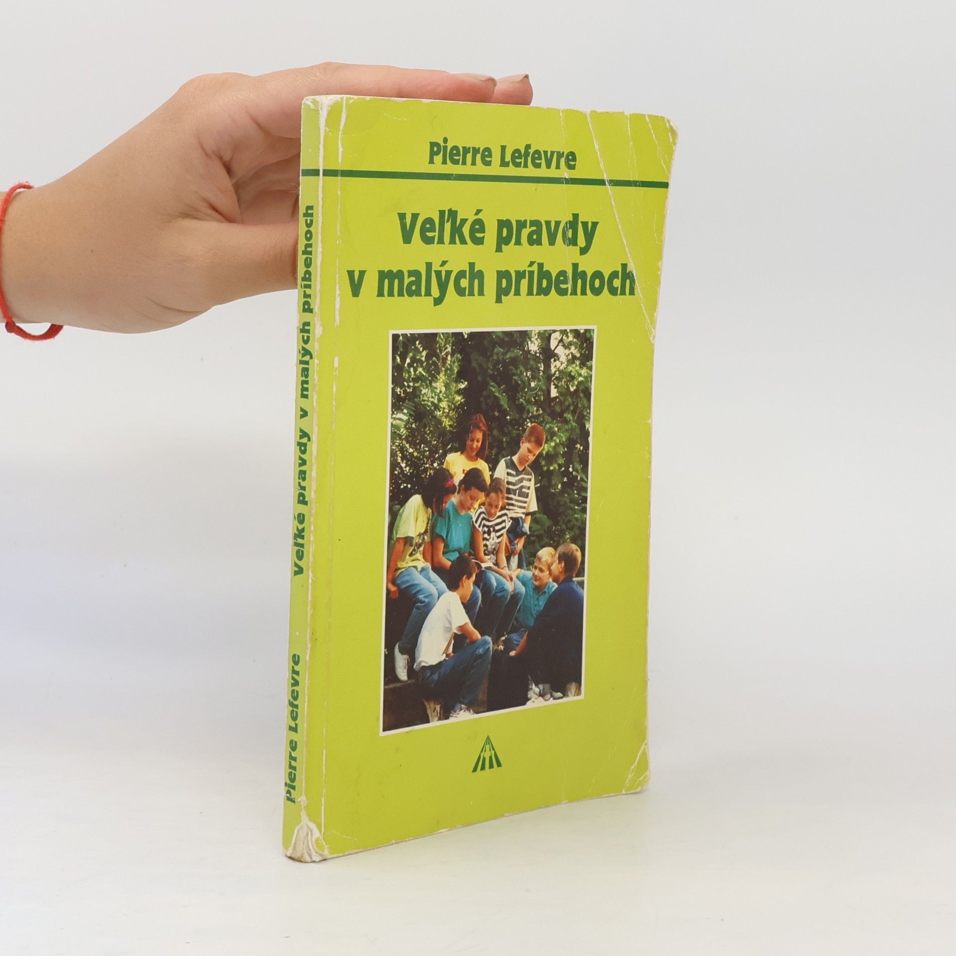 Pierre Lefèvre Veľké pravdy v malých príbehoch