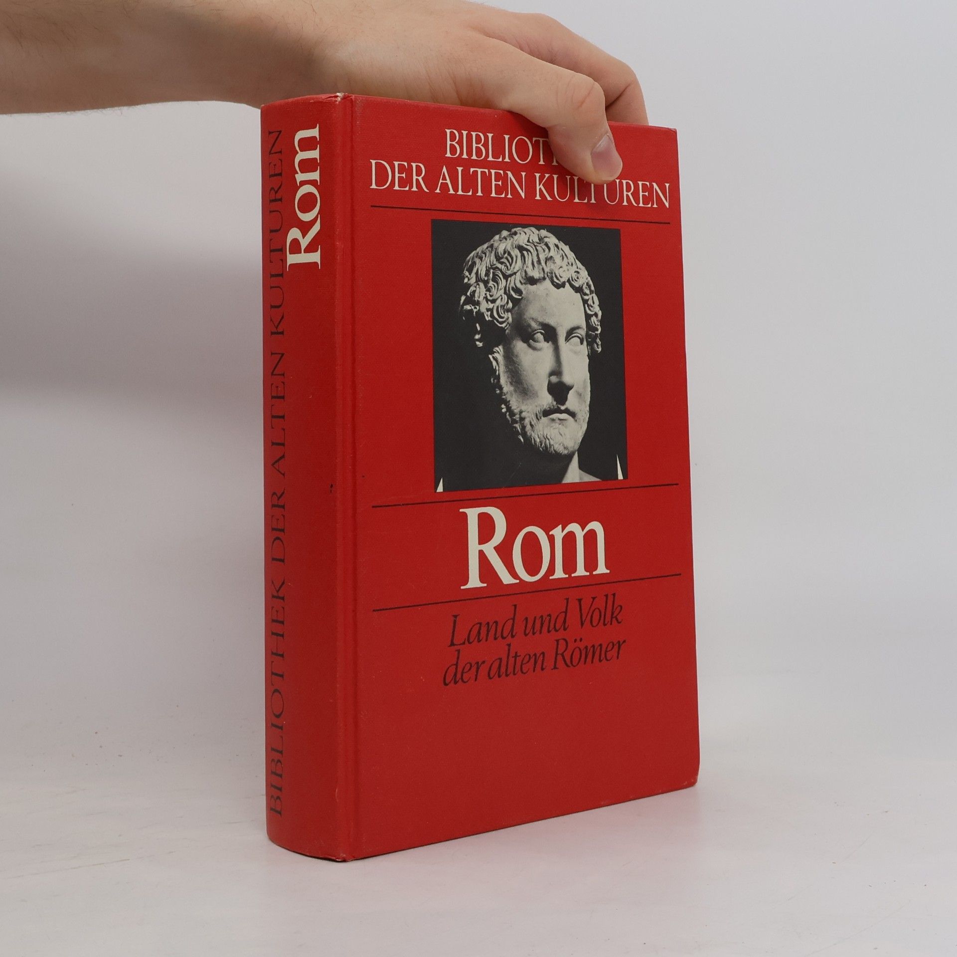 Autorenkollektiv Rom. Land und Volk der alten Römer.